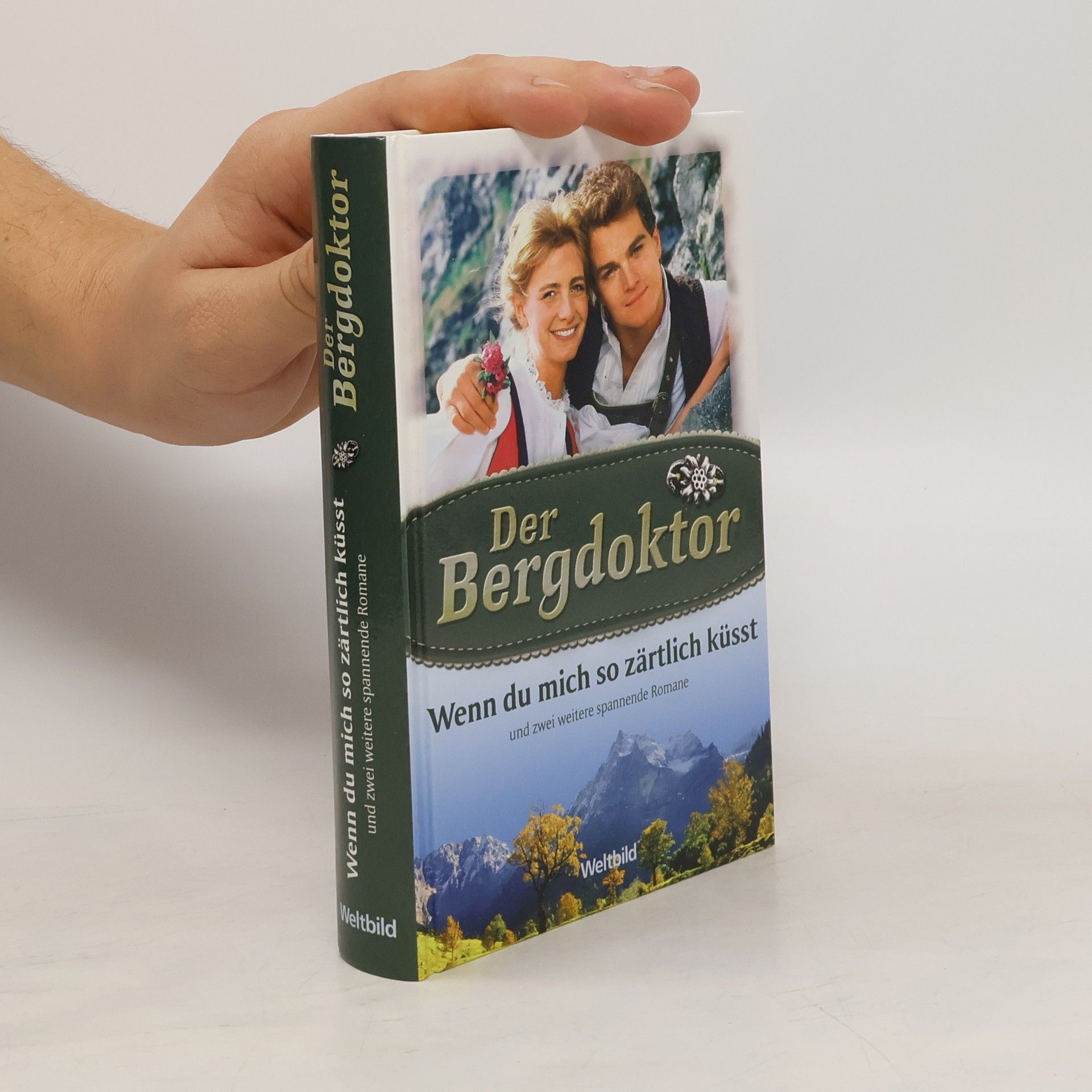 Auteurscollectief Der Bergdoktor. Wenn du mich so zärtlich küsst