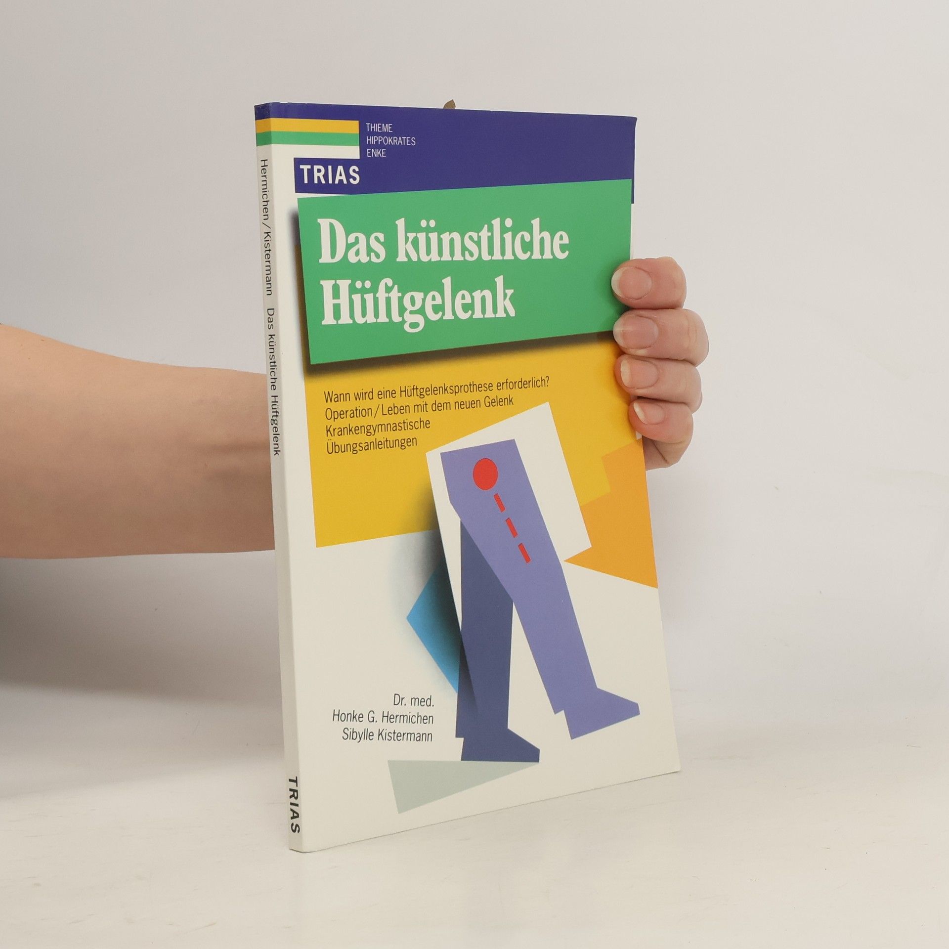 Honke G. Hermichen Das künstliche Hüftgelenk