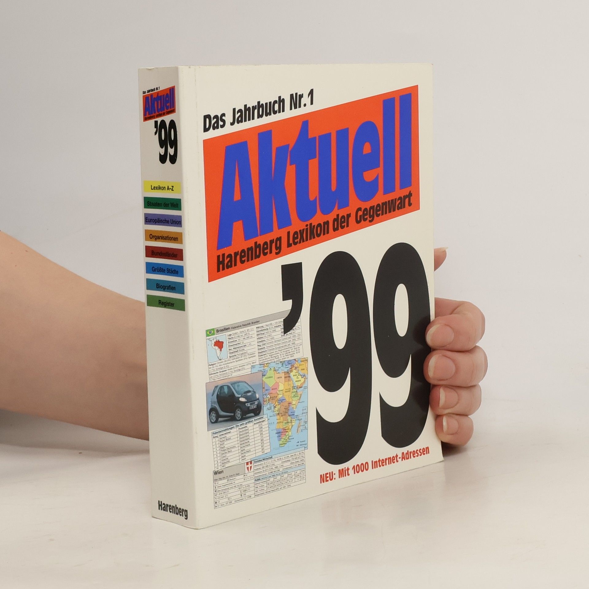 kolektiv Aktuell - Das Lexikon der Gegenwart, Jahresband 1999. 250.000 Daten zu den Themen unserer Zeit. Mit 1.000 Internet-Adressen