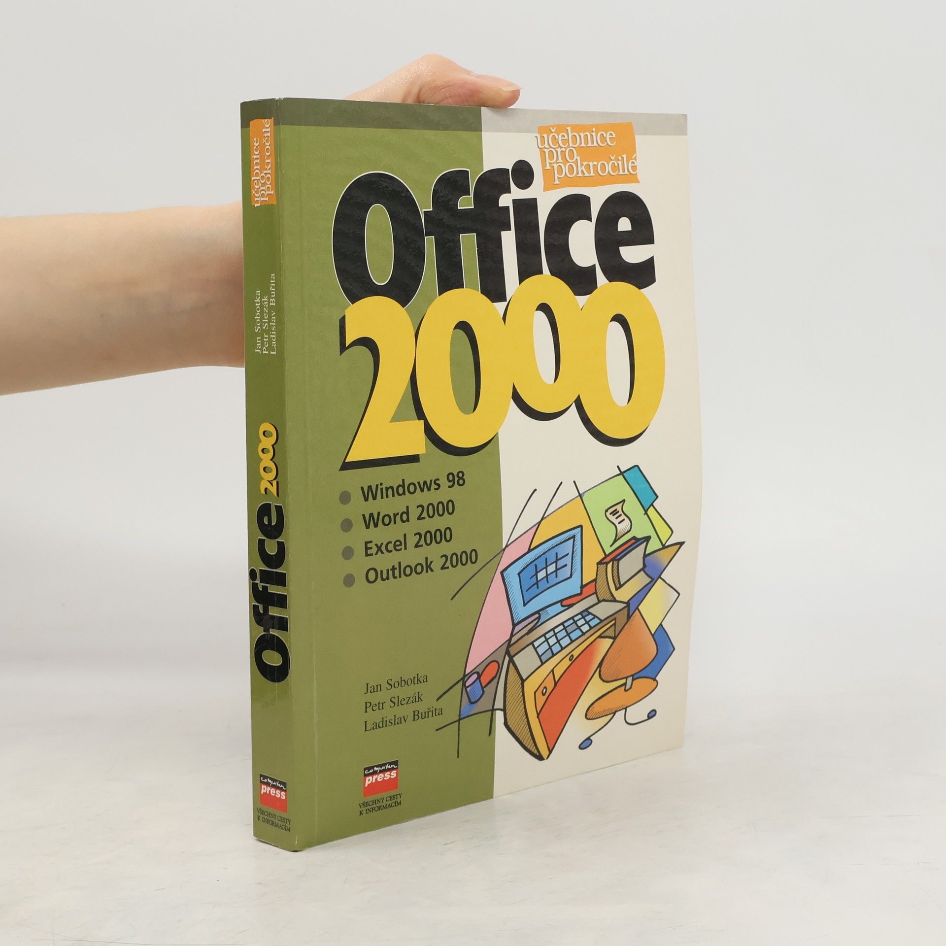 Jan Sobotka Office 2000 : Windows 98, Word 2000, Excel 2000, Outlook 2000