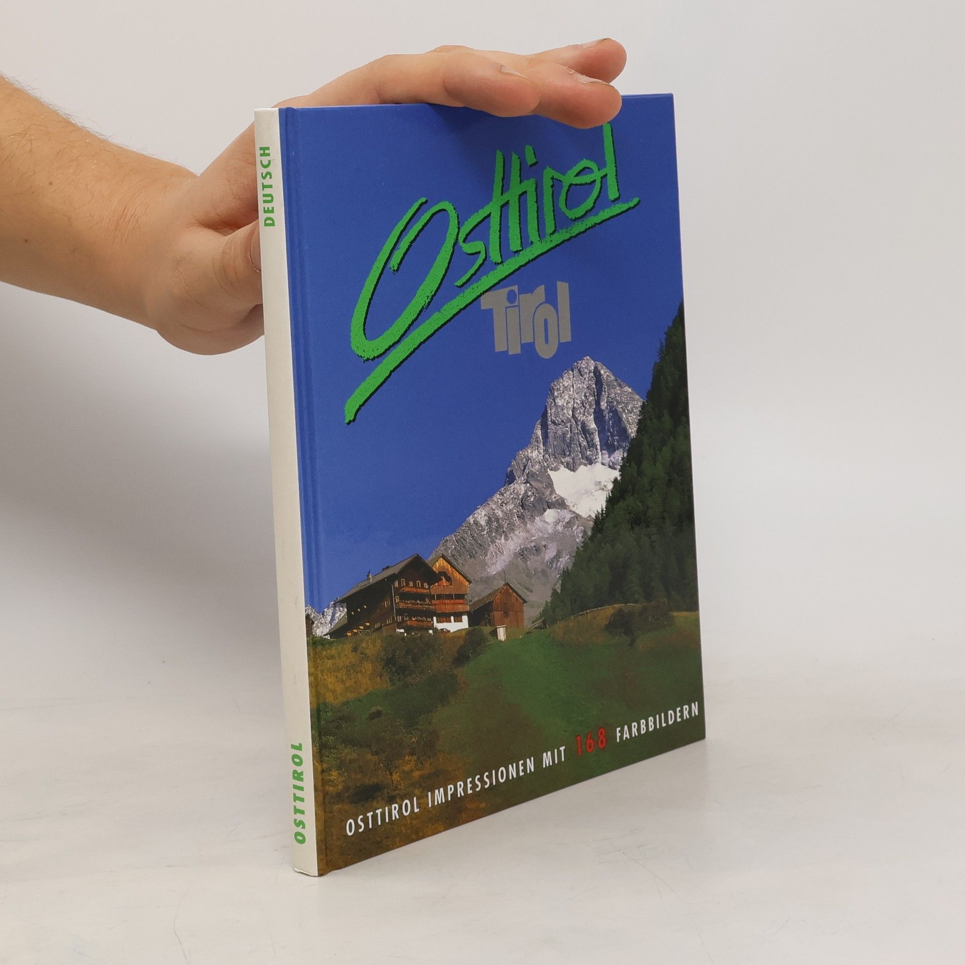 Autorenkollektiv Osttirol Impressionen mit 168 Farbbildern