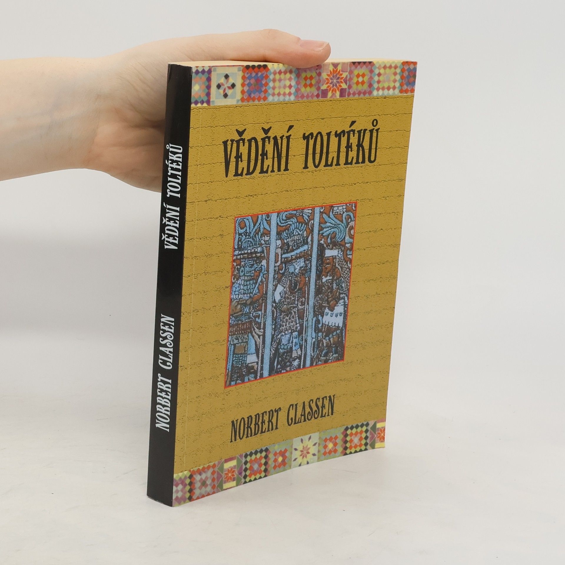 Norbert Clasen Vědění Toltéků. Carlos Castaneda a filosofie dona Juana