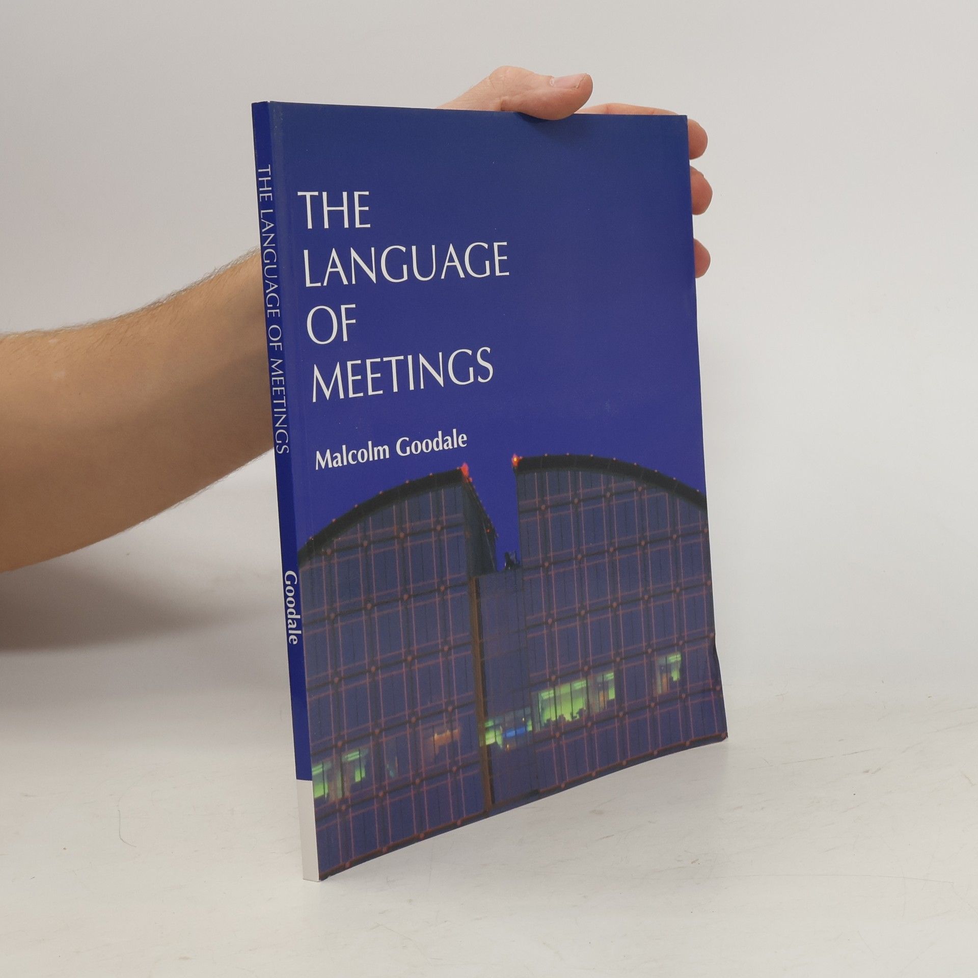 Malcolm Goodale The language of meetings