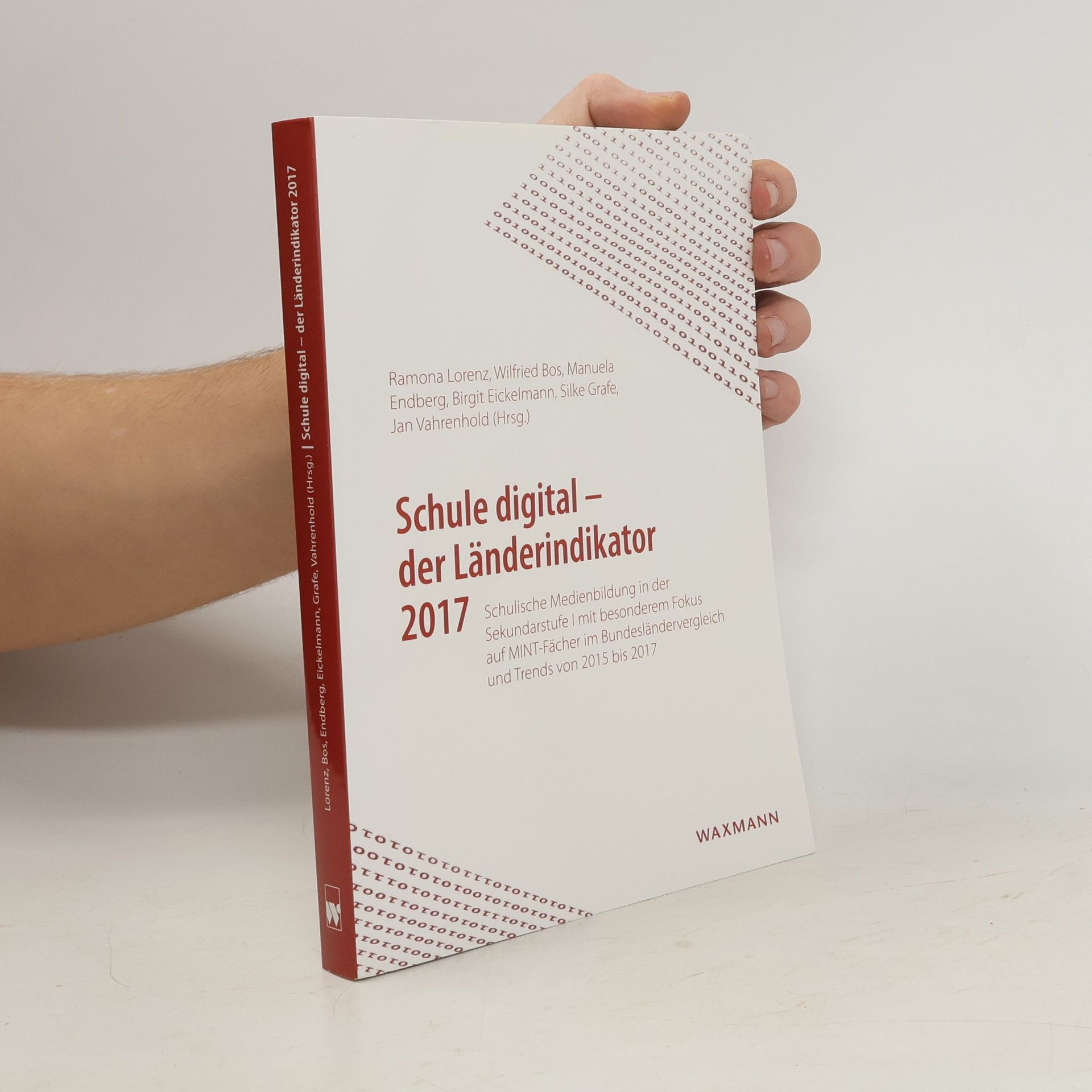 Ramona Lorenz Schule digital - der Länderindikator 2017