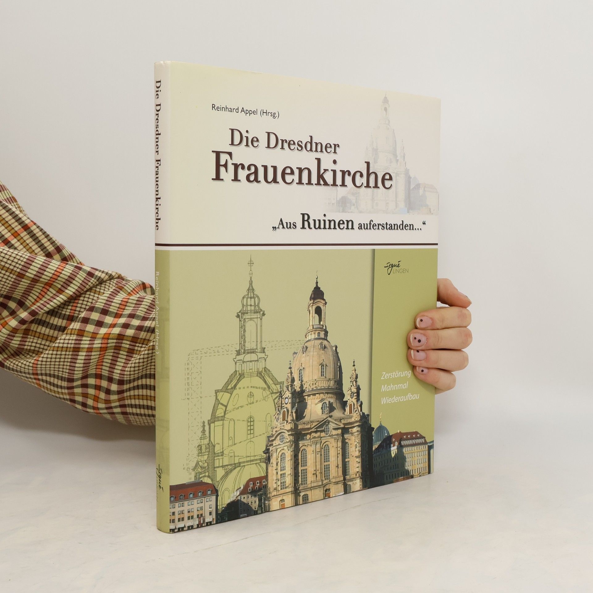 Reinhard Appel Die Dresdner Frauenkirche