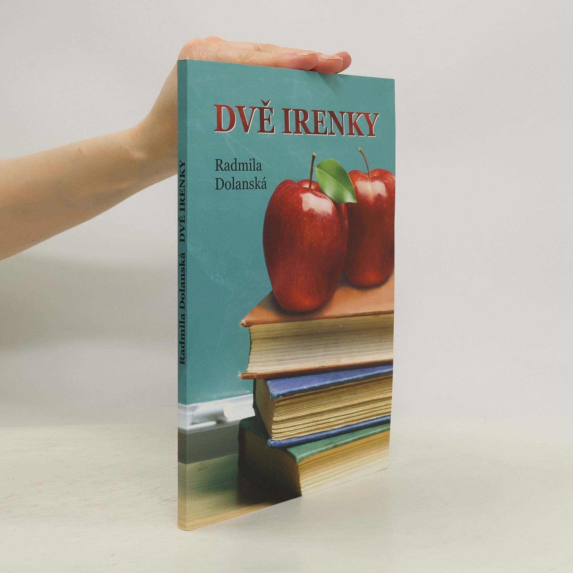 Radmila Dolanská Dvě Irenky