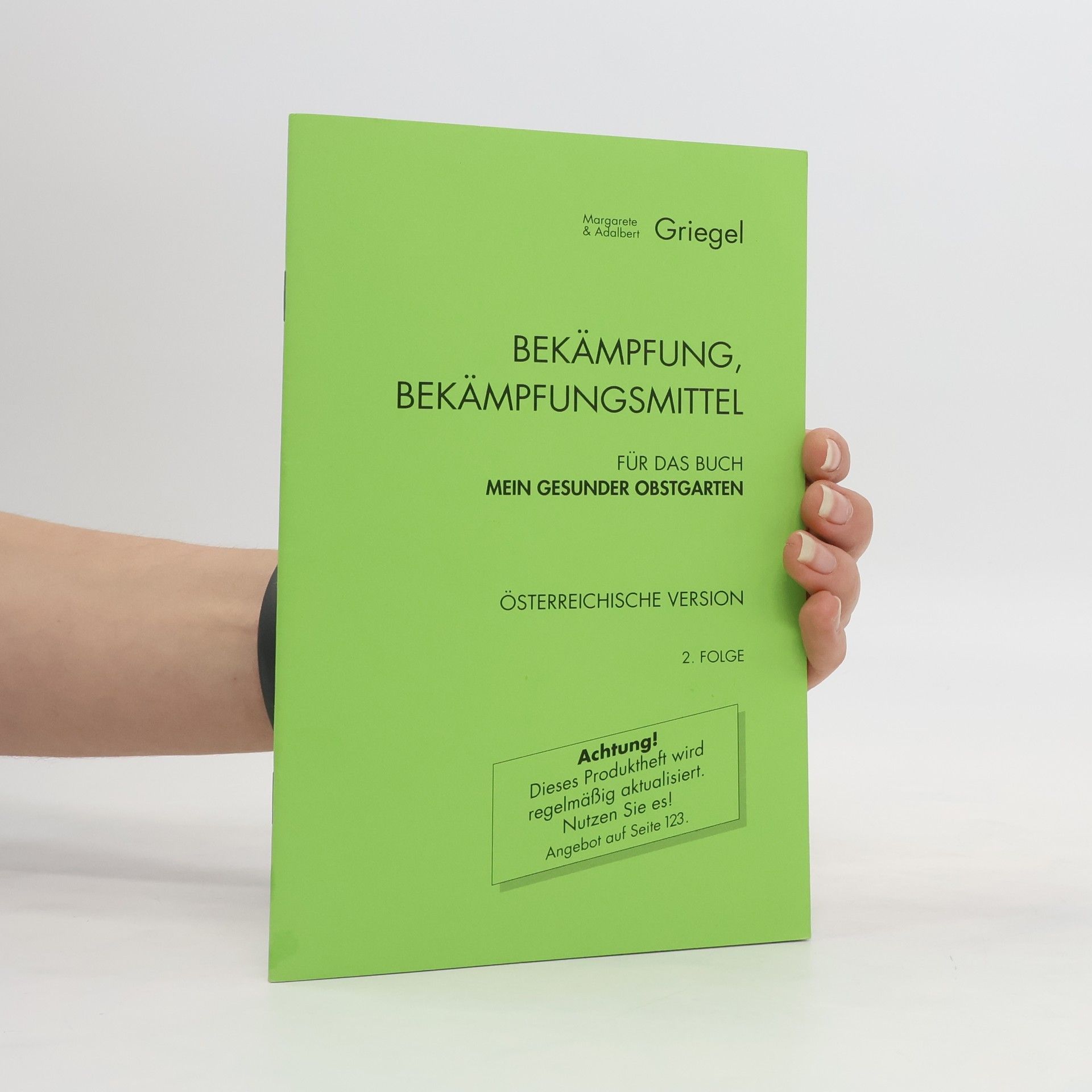 Adalbert Griegel Bekämpfung, Bekämpfungsmittel
