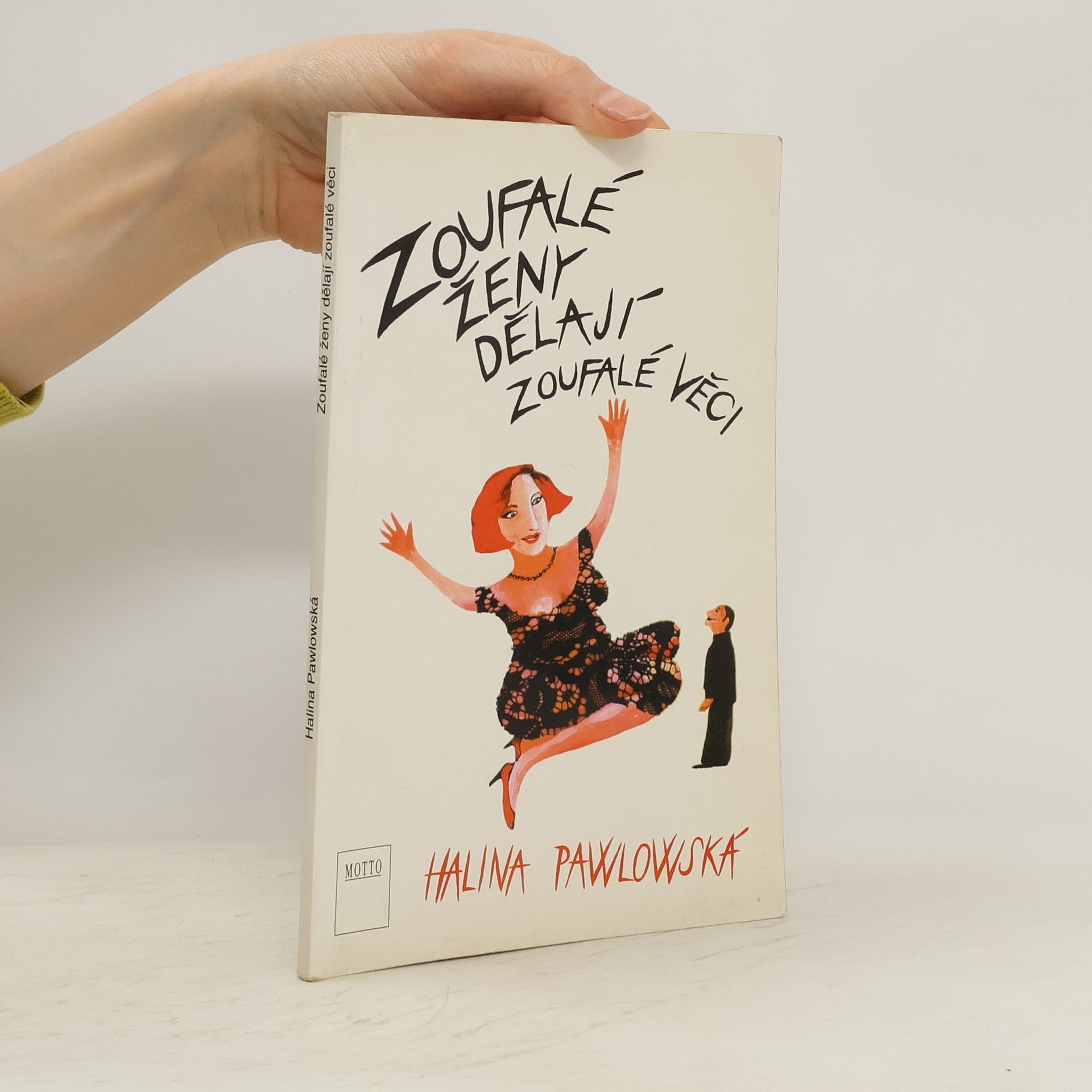 Halina Pawlowská Zoufalé ženy dělají zoufalé věci