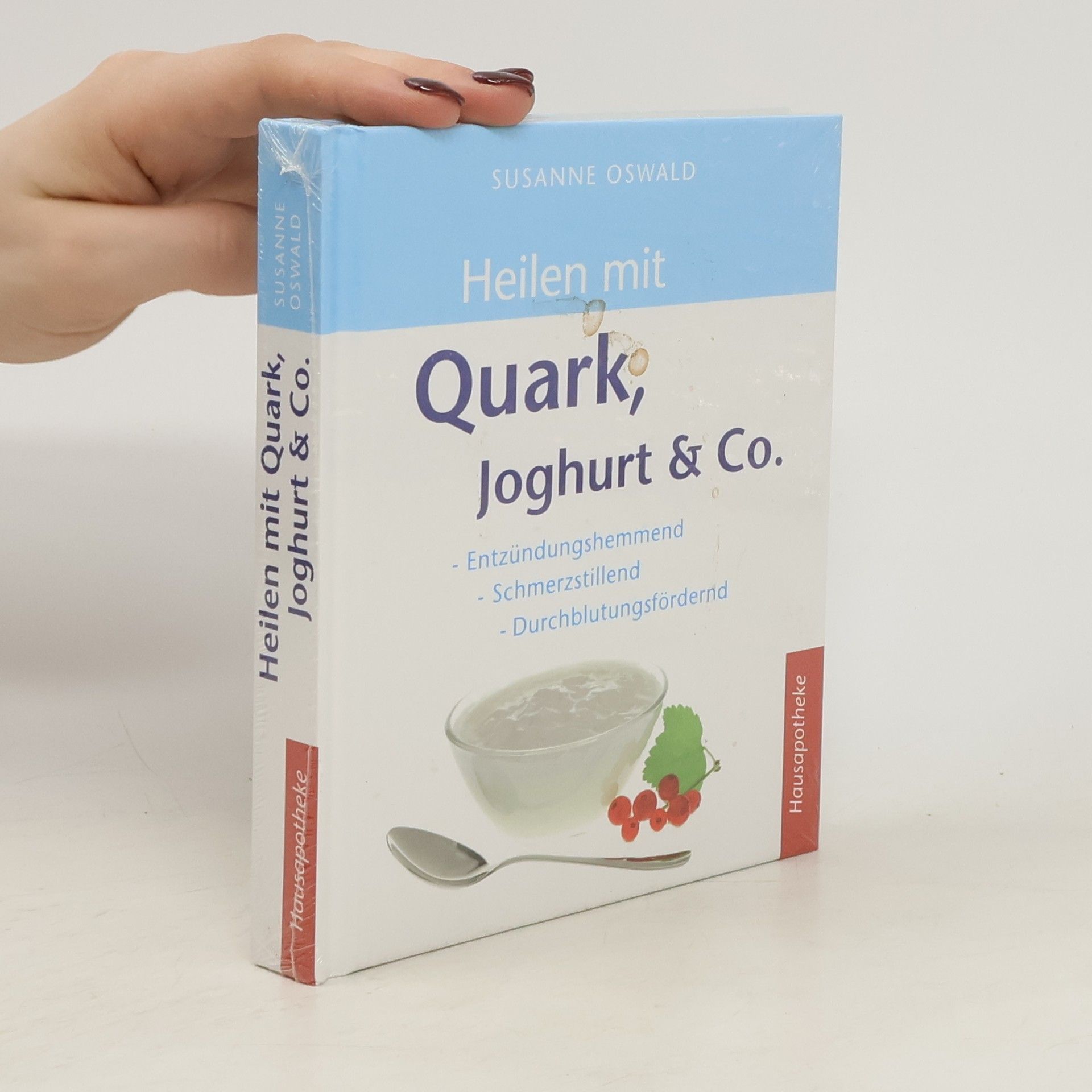 Susanne Oswald Heilen mit Quark, Joghurt & Co.