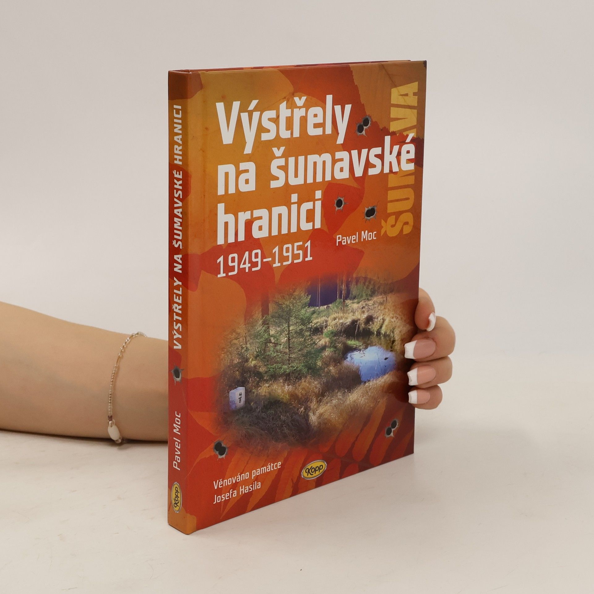 Pavel Moc Výstřely na šumavské hranici : 1949-1951