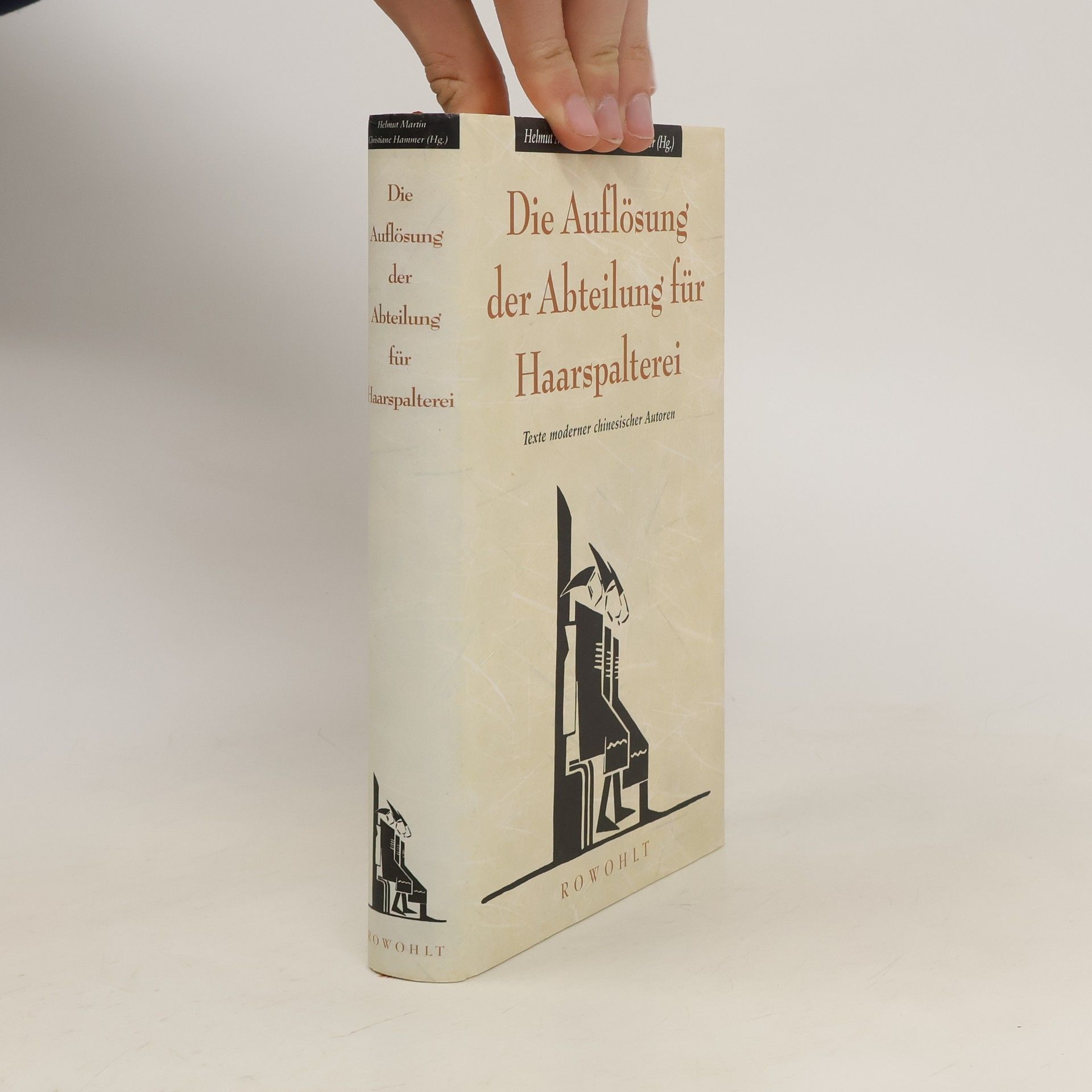 Helmut Martin Die Auflösung der Abteilung für Haarspalterei. Texte moderner chinesischer Autoren