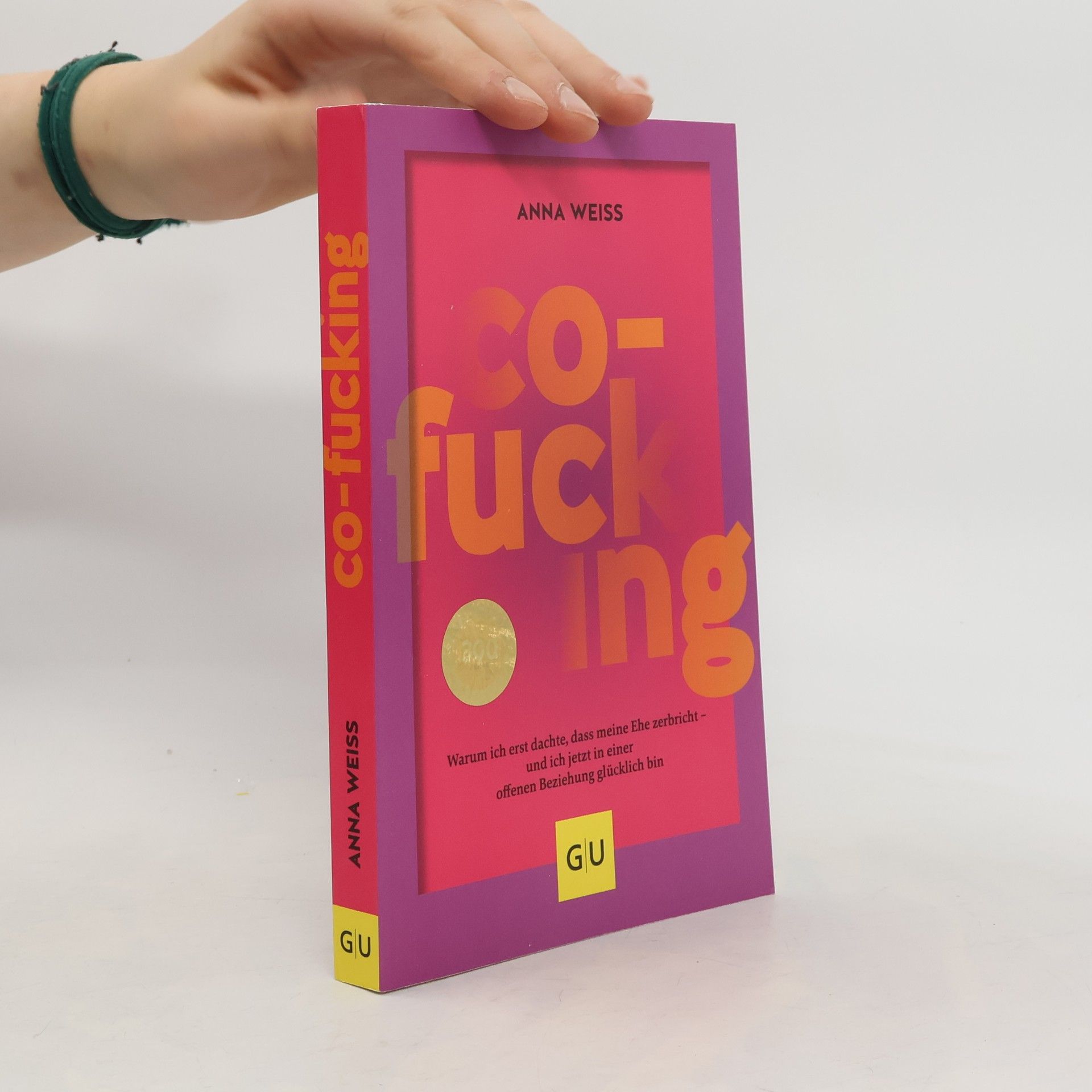 Anna Weiss Co-Fucking. Warum ich erst dachte, dass meine Ehe zerbricht und jetzt in einer offenen Beziehung glücklich bin
