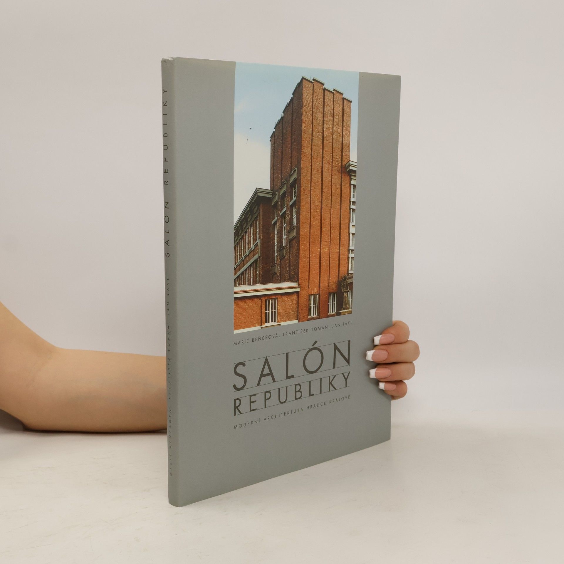 Marie Benešová Salón republiky: moderní architektura Hradce Králové