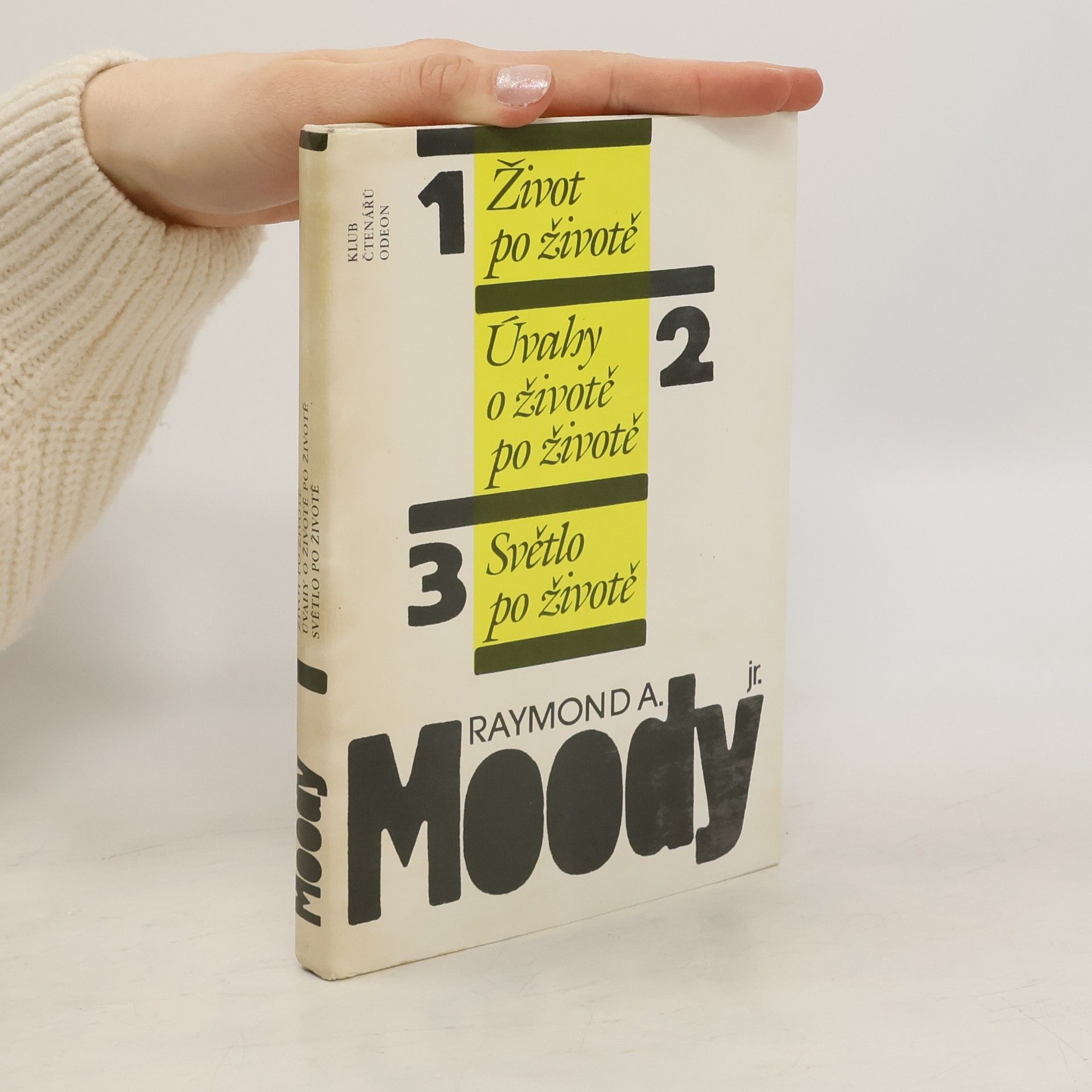 Raymond Moody Život po životě. Úvahy o životě po životě. Světlo po životě