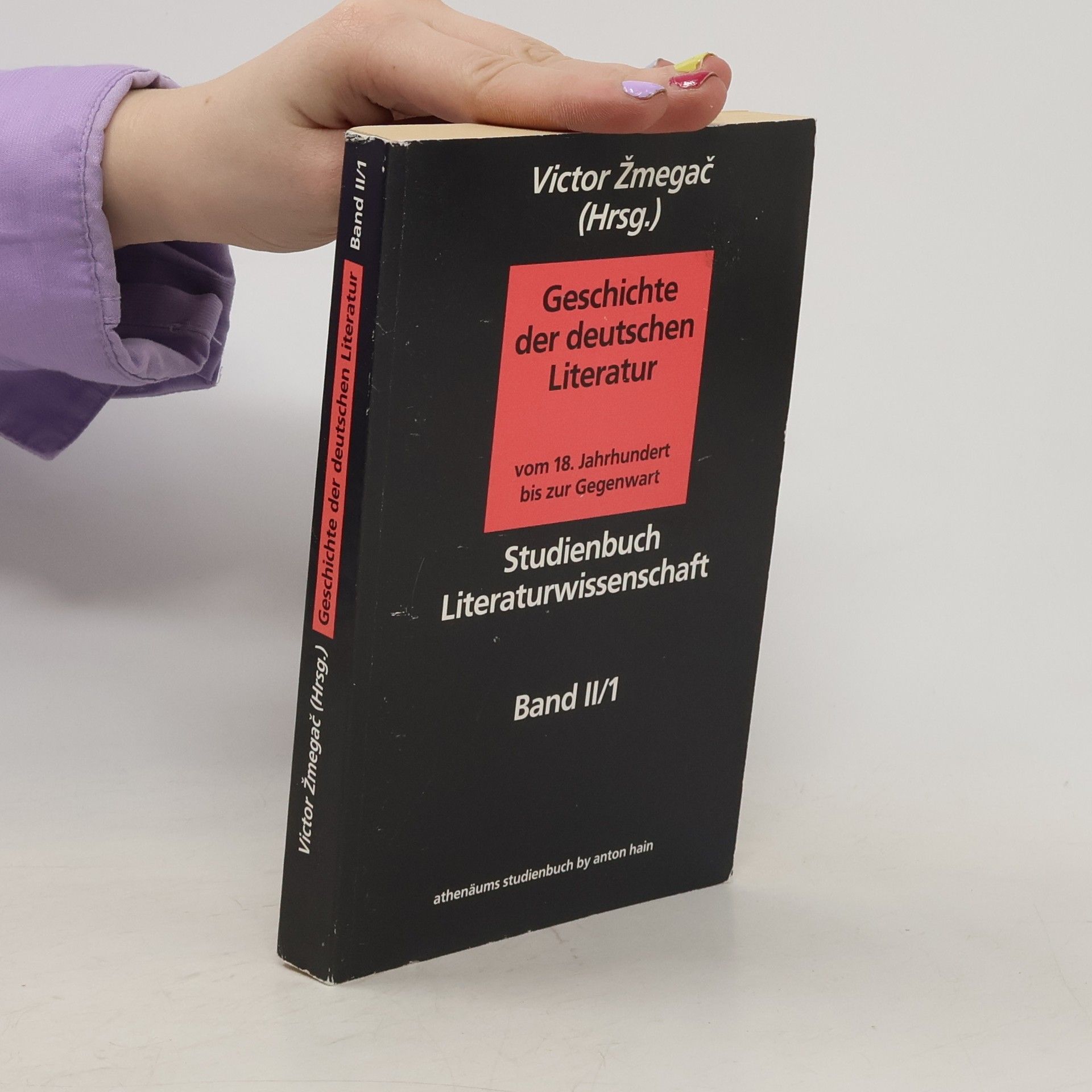 Viktor Žmegač Geschichte der deutschen Literatur vom 18. Jahrhundert bis zur Gegenwart. Band II/1