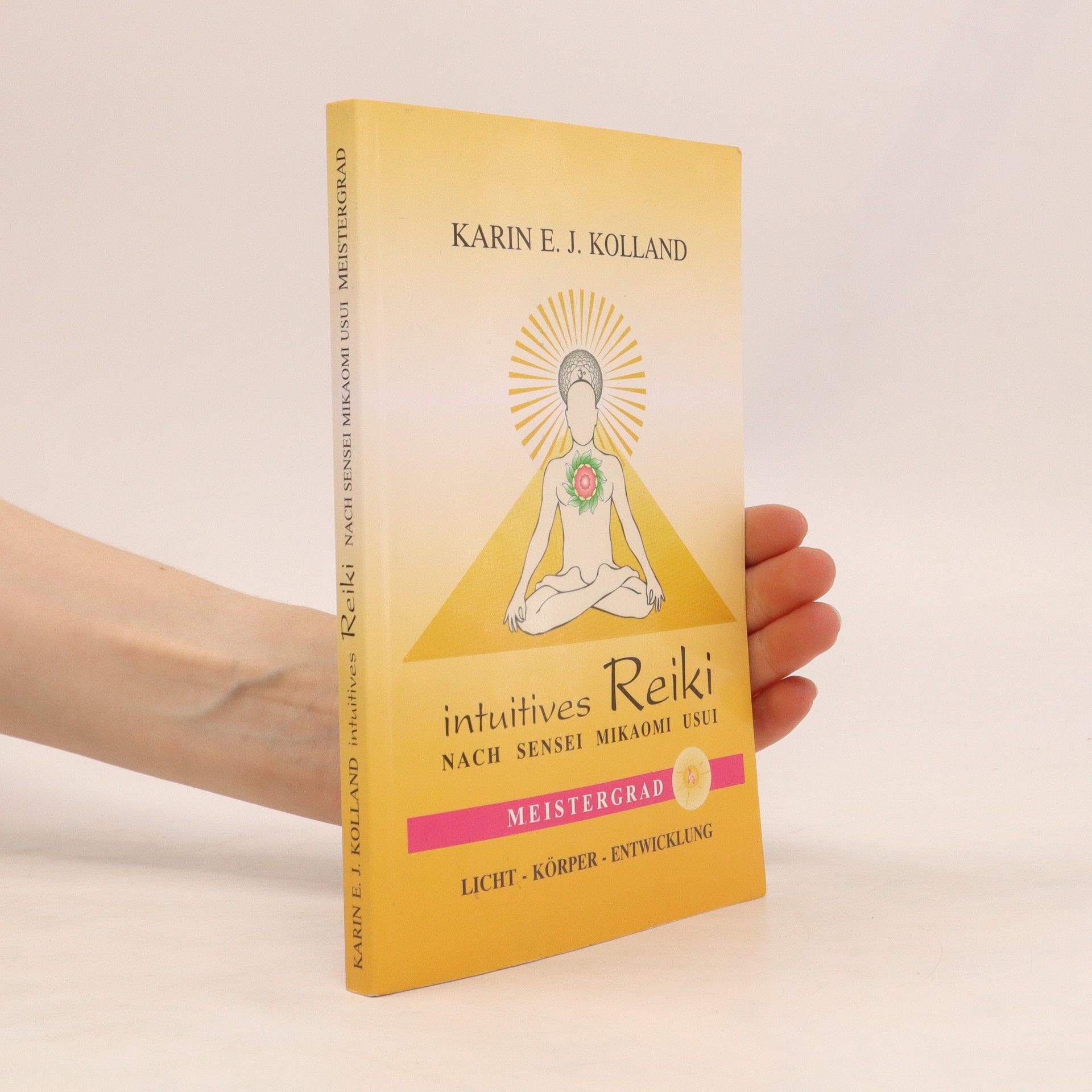 Karin E. J. Kolland Intuitives Reiki nach Sensei Mikaomi Usui