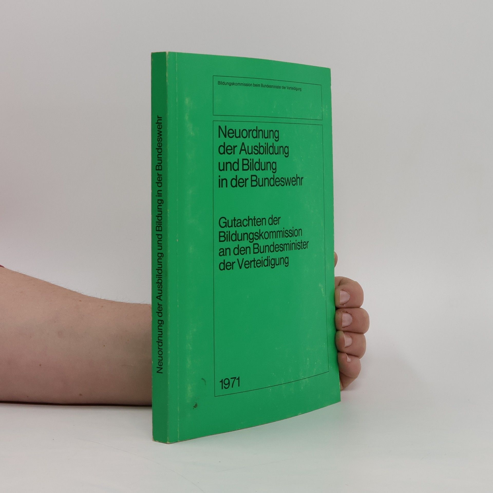 Collectif d'auteurs Neuordnung der Ausbildung und Bildung in der Bundeswehr. Gutachten der Bildungskommission an den Bundesminister der Verteidigung