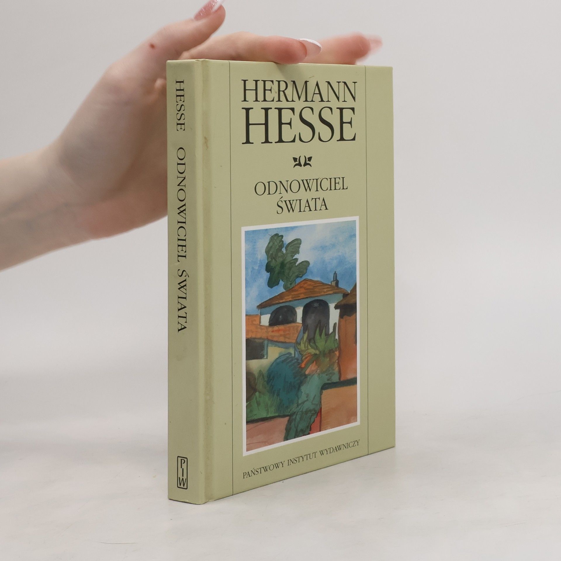 Hermann Hesse Odnowiciel świata