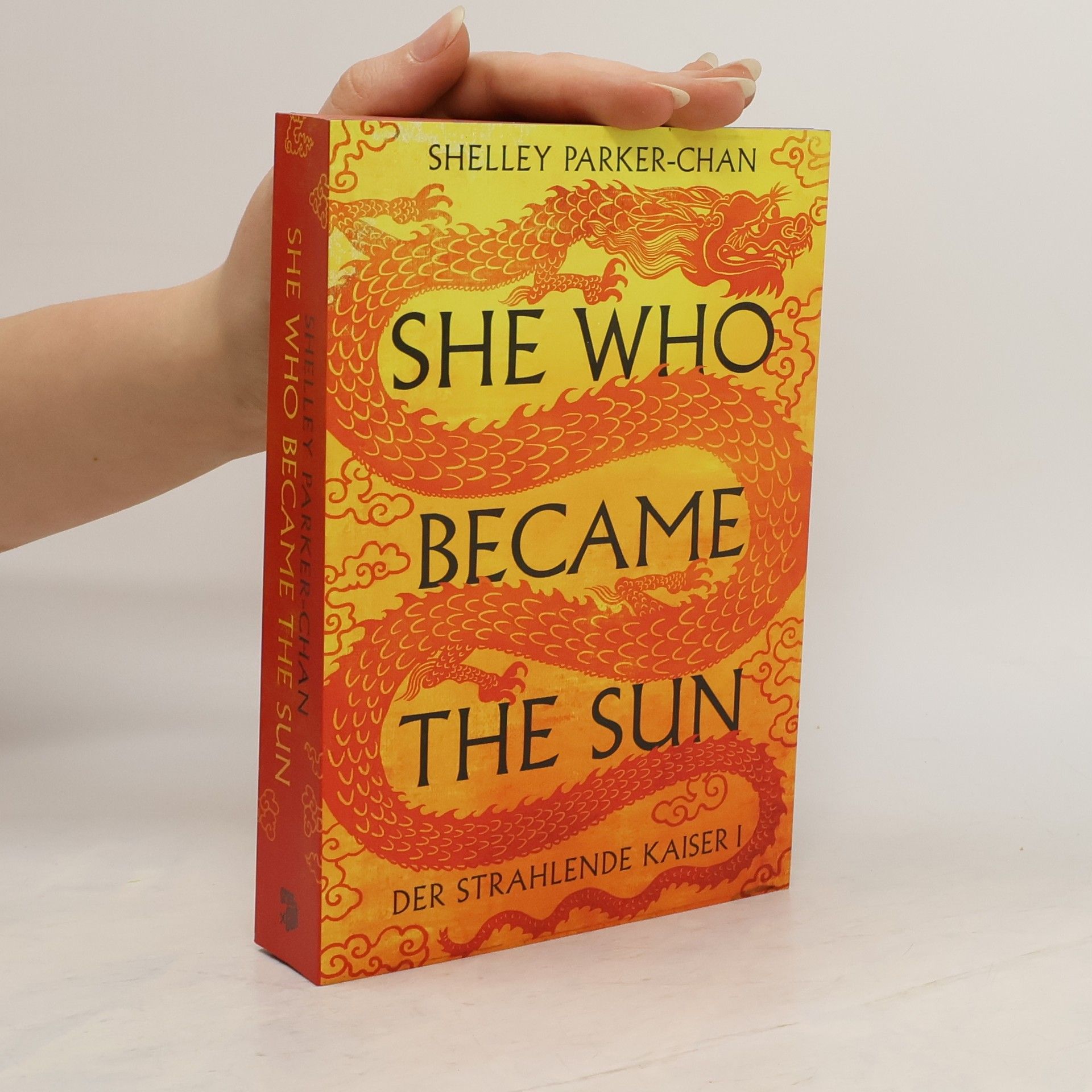 Shelley Parker Chan She Who Became the Sun. Der strahlende Kaiser I