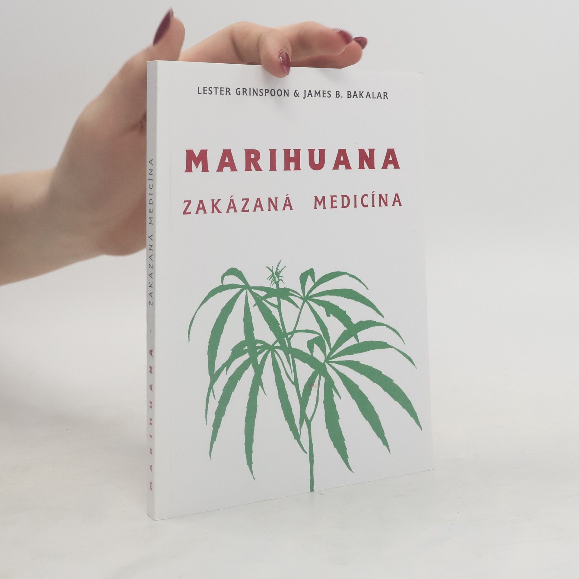 Lester Grinspoon Marihuana - Zakázaná medicína
