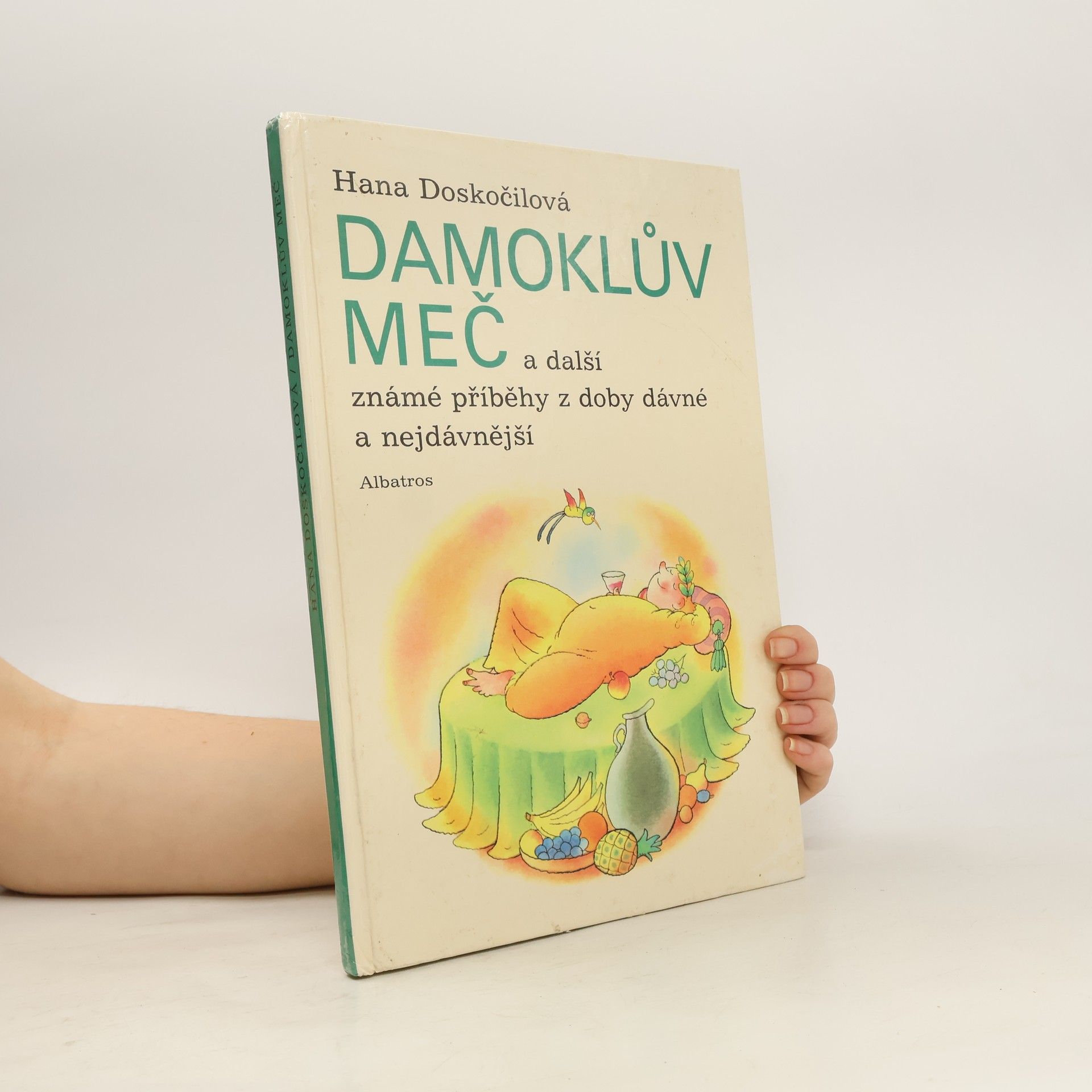 Hana Doskočilová Damoklův meč a další známé příběhy z doby dávné a nejdávnější