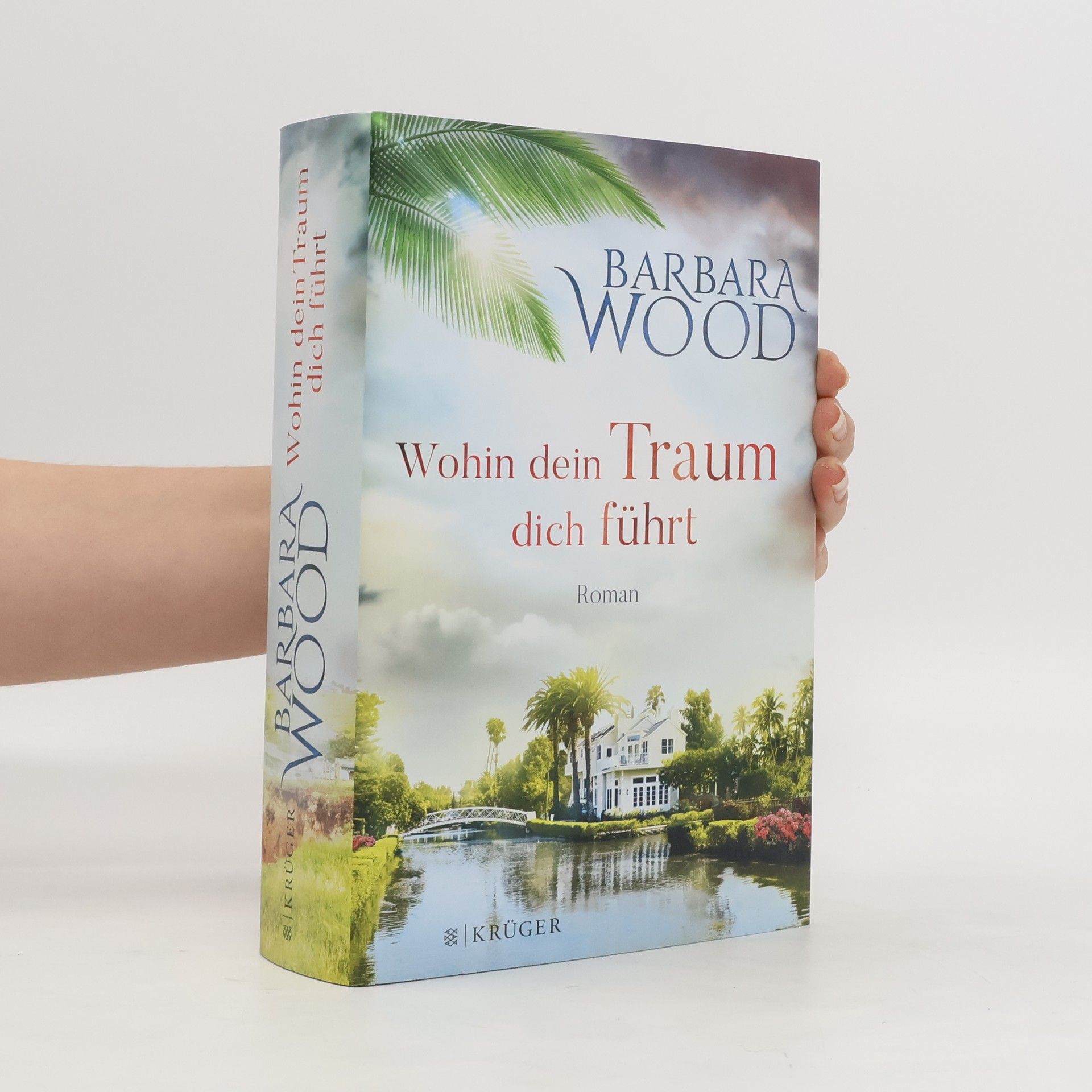 Barbara Wood Wohin dein Traum dich führt