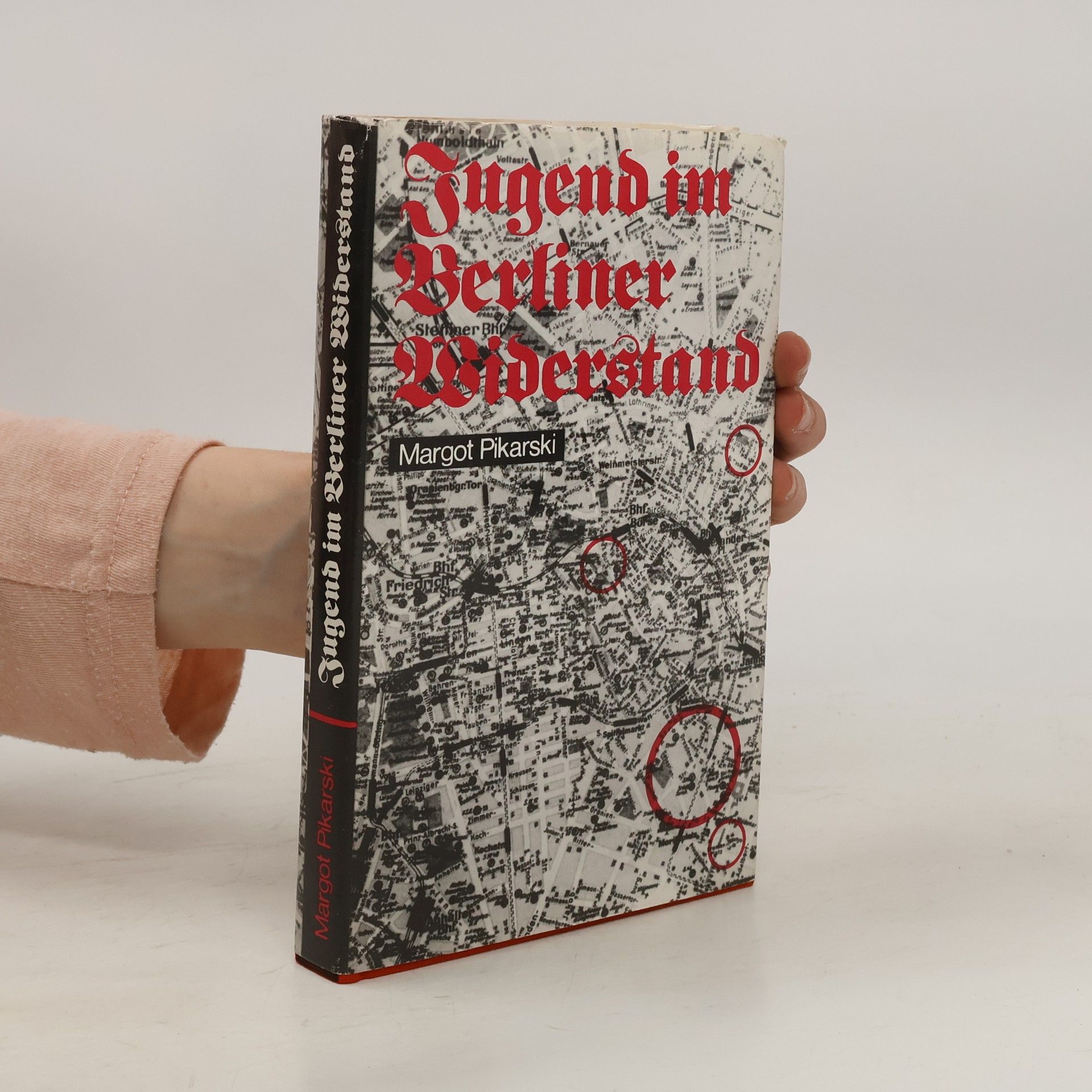 Margot Pikarski Jugend im Berliner Widerstand