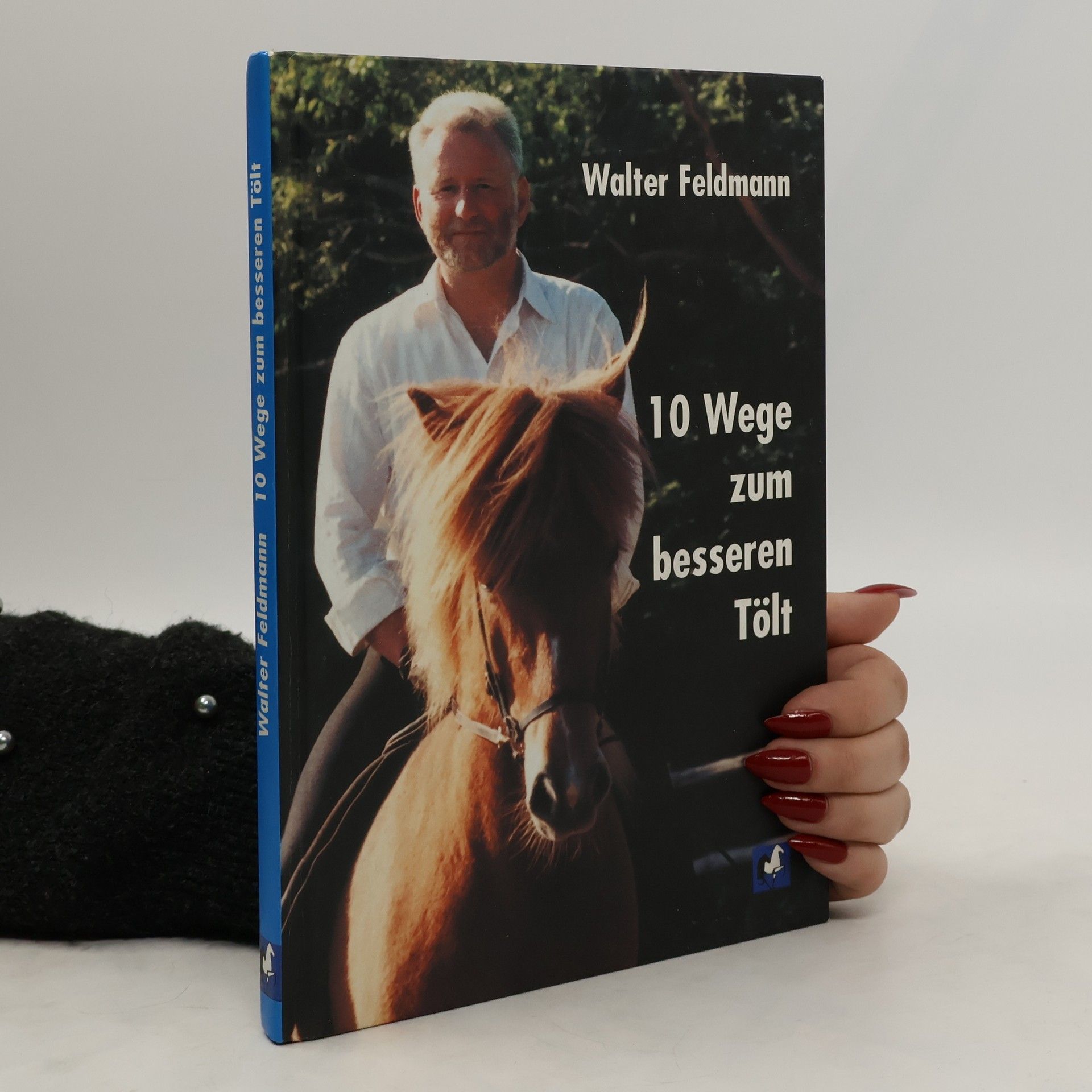 Walter Feldmann 10 Wege zum besseren Tölt