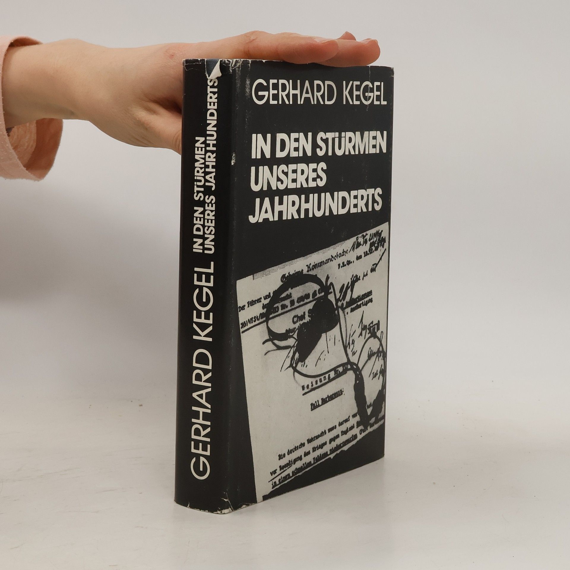 Gerhard Kegel In den Stürmen unseres Jahrhunderts. Ein deutscher Kommunist über sein ungewöhnliches Leben