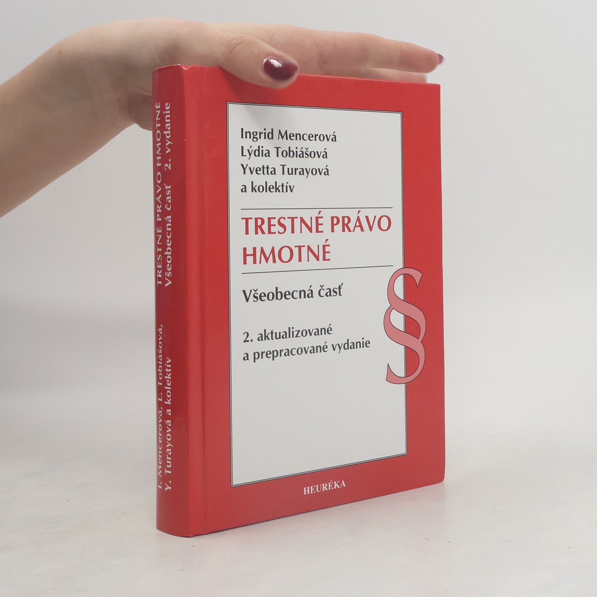 Ingrid Mencerová Trestné právo hmotné. Všeobecná časť, 2. vyd.