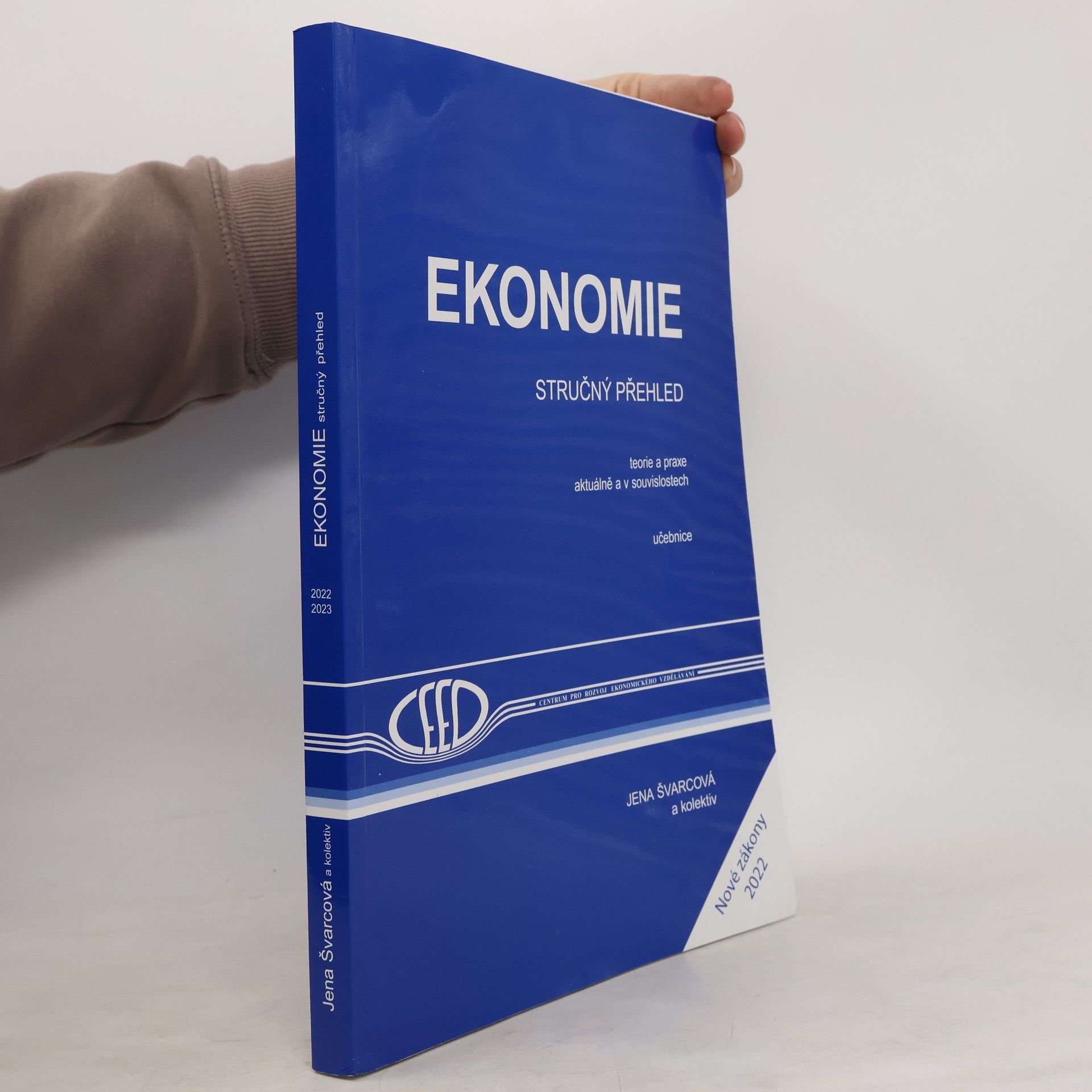 Jena Švarcová Ekonomie. Teorie a praxe aktuálně a v souvislostech