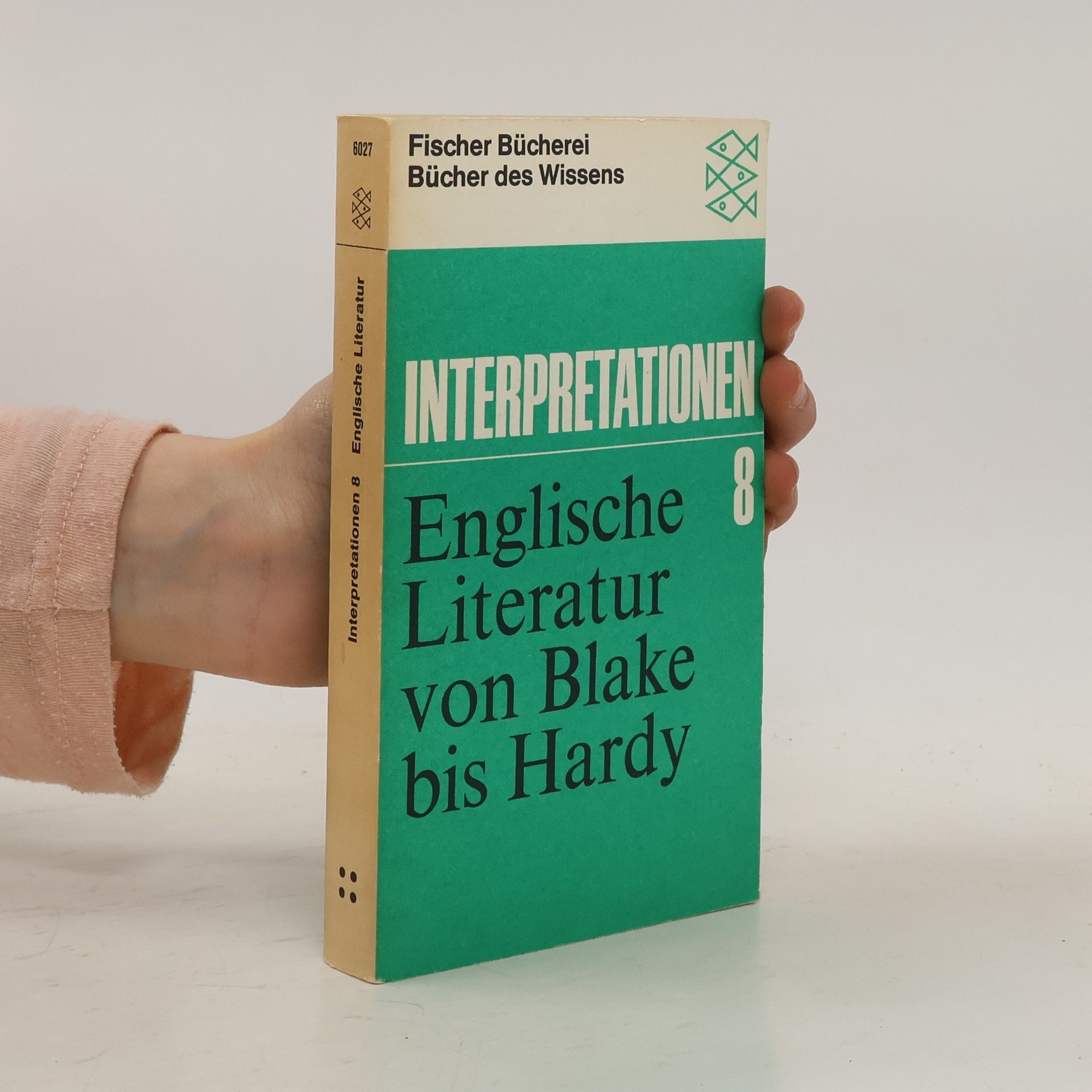 Willi Erzgräber Interpretationen 8. Englische Literatur von Blake bis Hardy