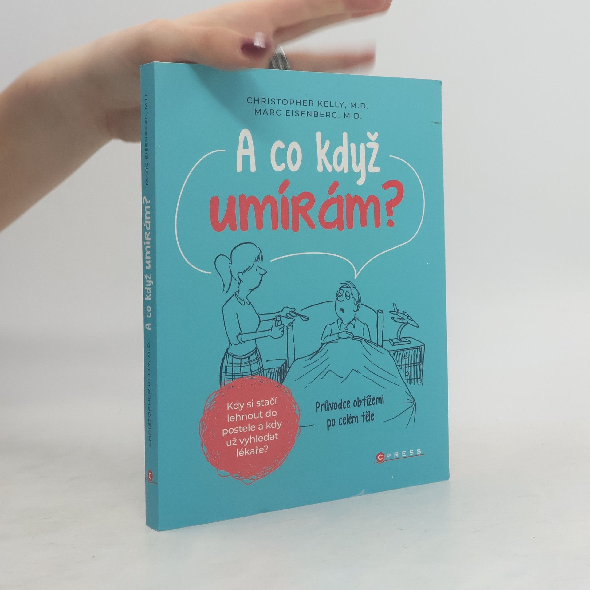Christopher Kelly A co když umírám?