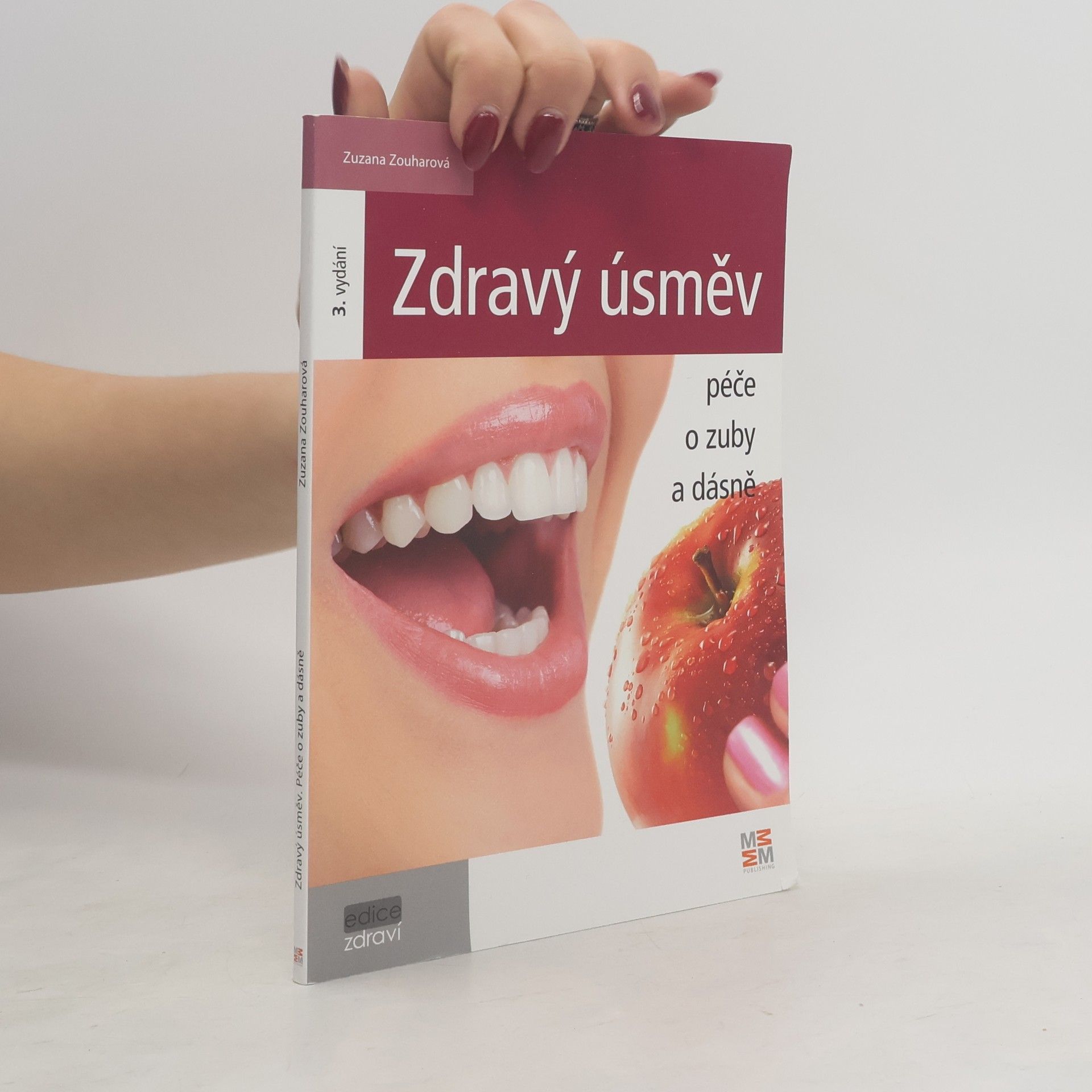 Zuzana Zouharová Zdravý úsměv - Péče o zuby a dásně