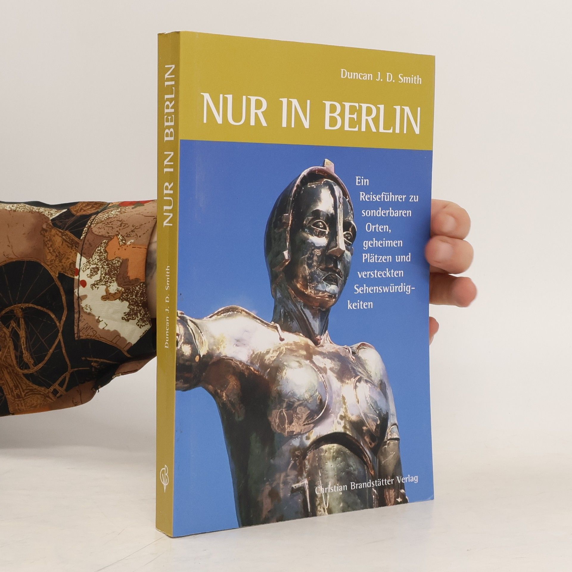 Duncan J. D. Smith Nur in Berlin