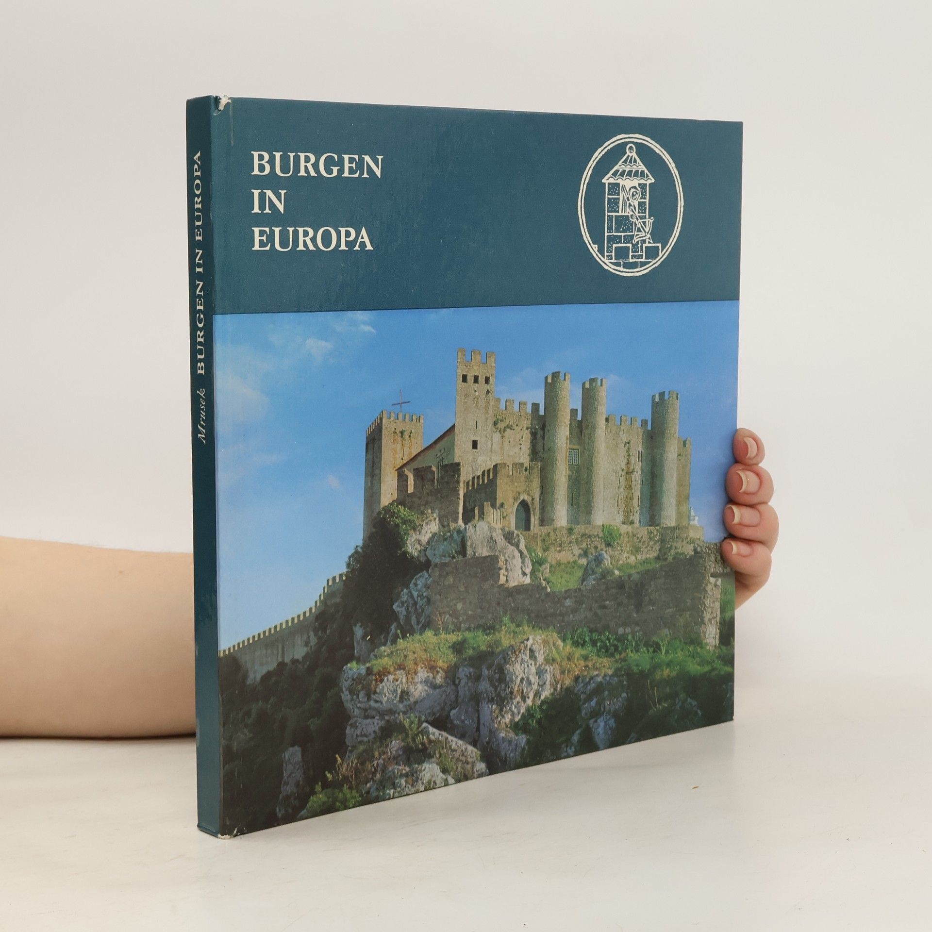 Hans Joachim Mrusek Burgen in Europa