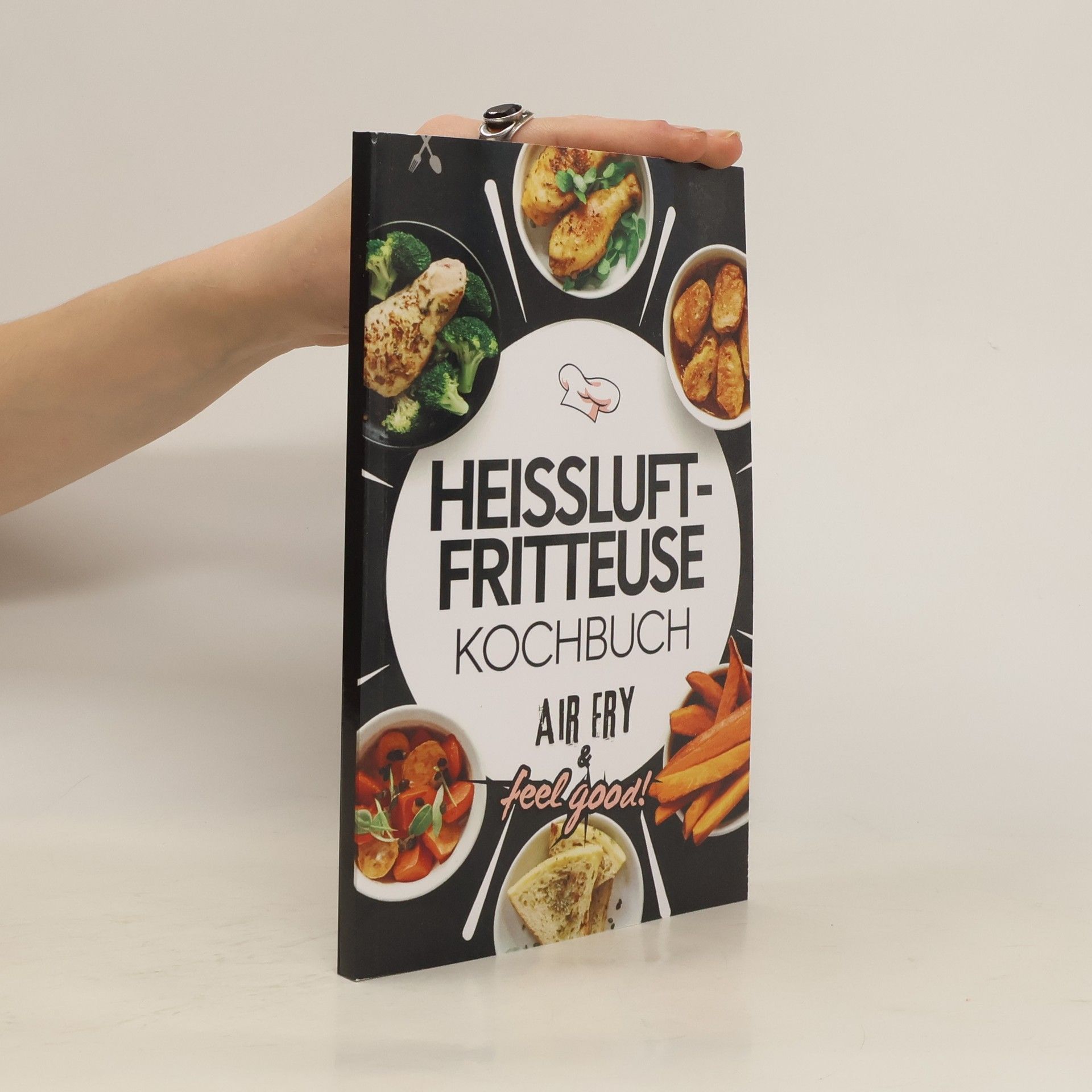 Mara Sommerhoff Heissluftfritteuse Kochbuch: Air Fry & Feel Good!