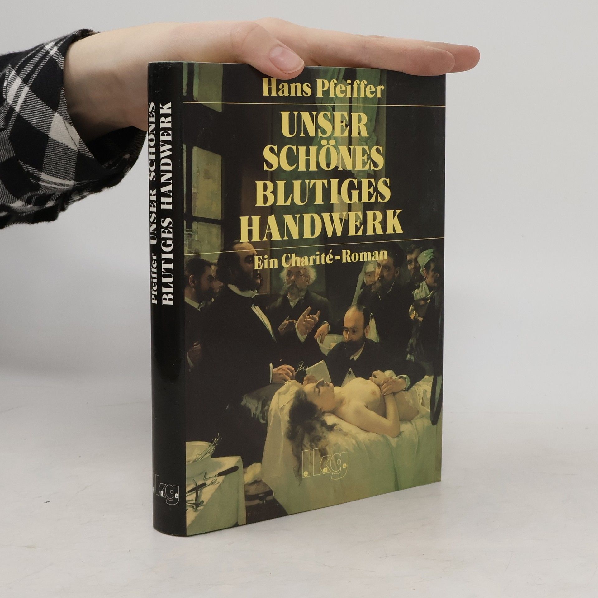 Hans Pfeiffer Unser schönes blutiges Handwerk