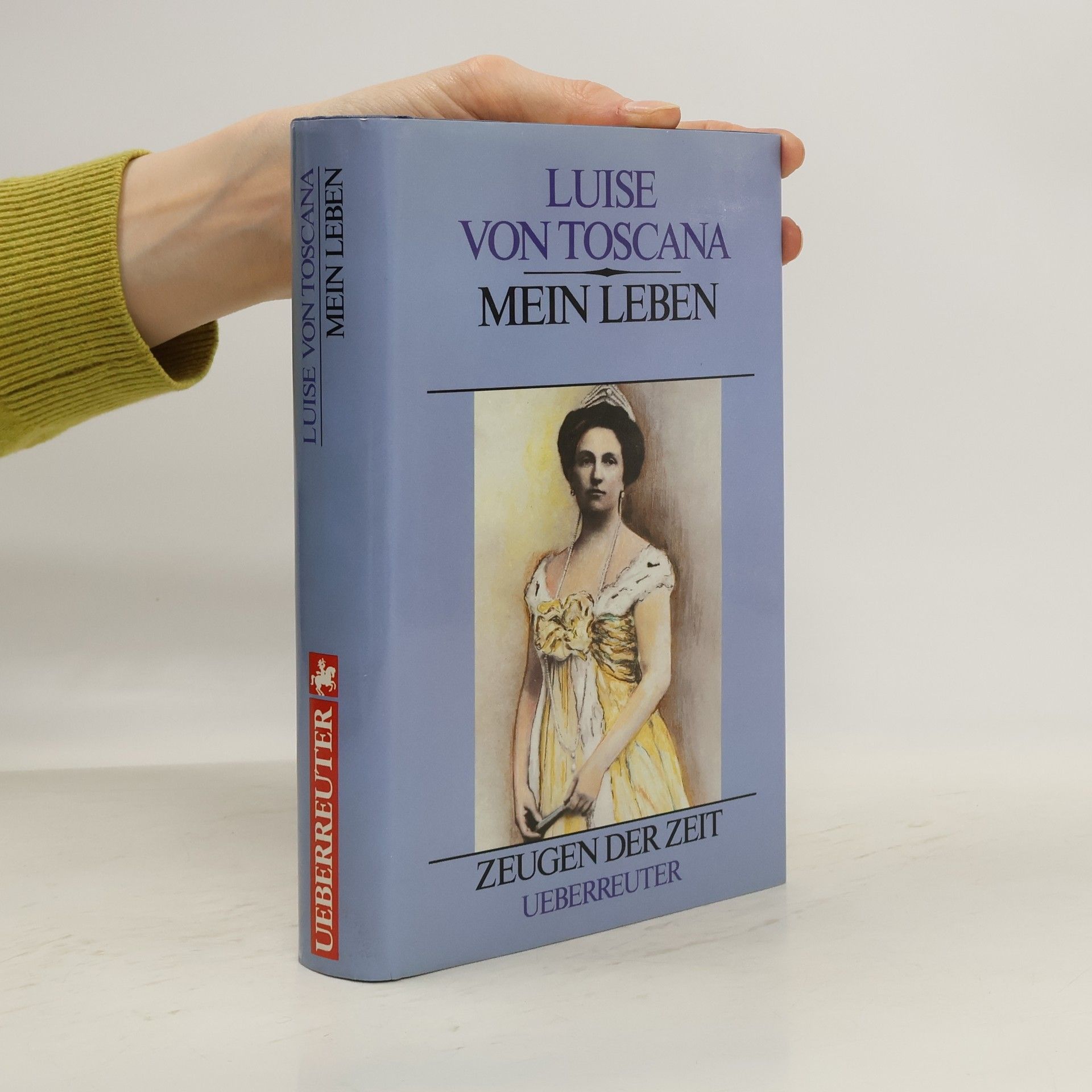Luise von Toskana Mein Leben