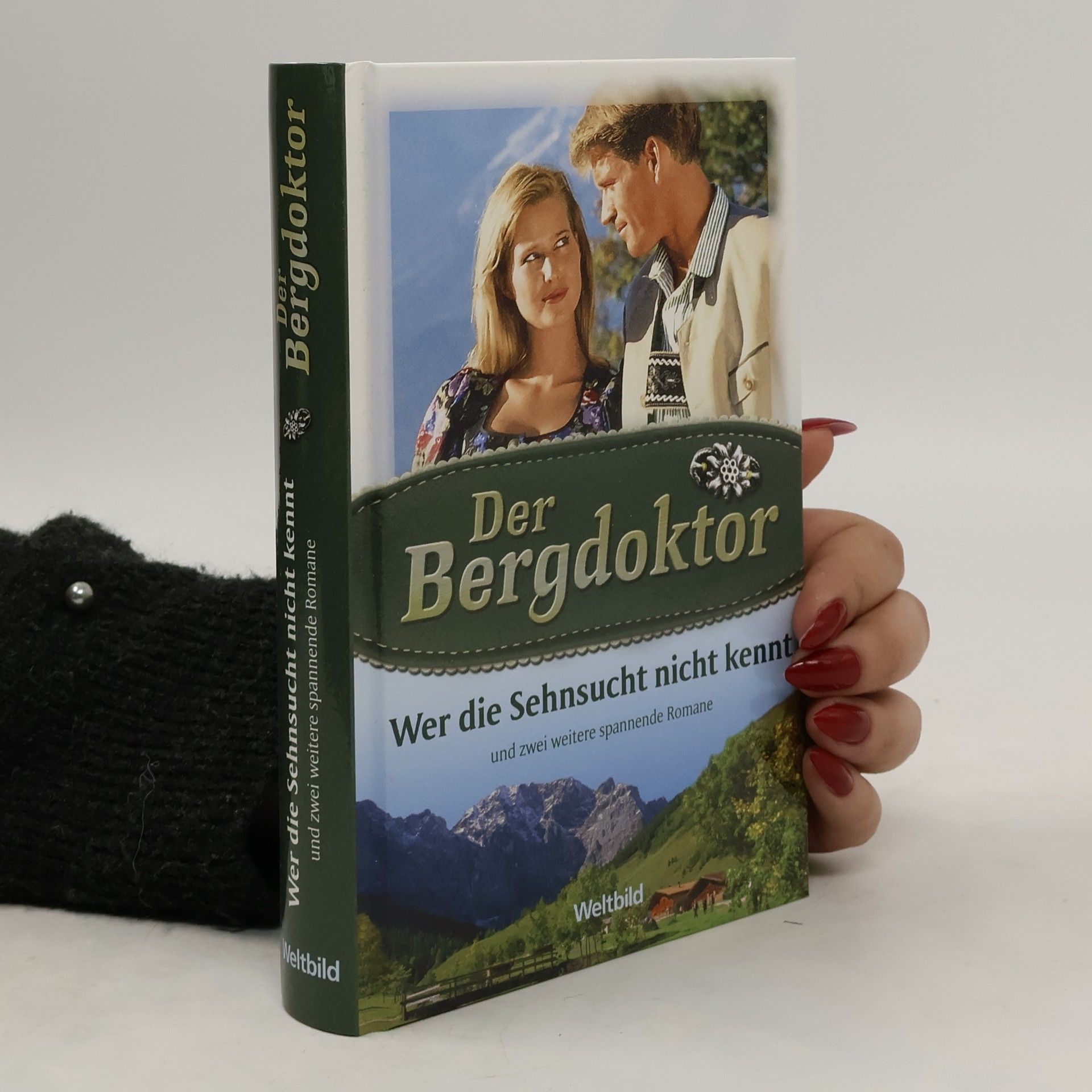 Auteurscollectief Der Bergdoktor. Wer die Sehnsucht nich kennt