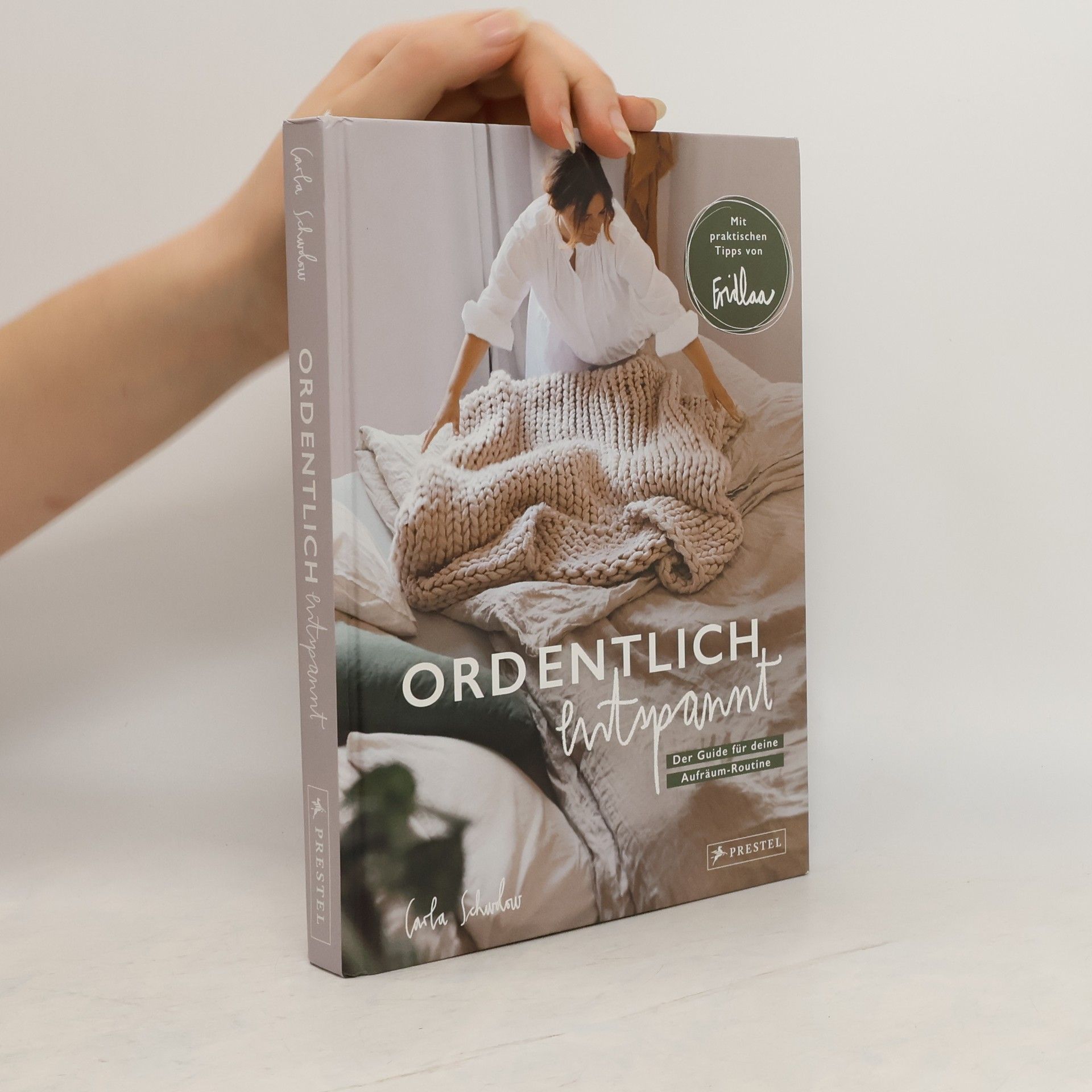 Carla Schwolow Ordentlich entspannt - Der Guide für deine Aufräum-Routine