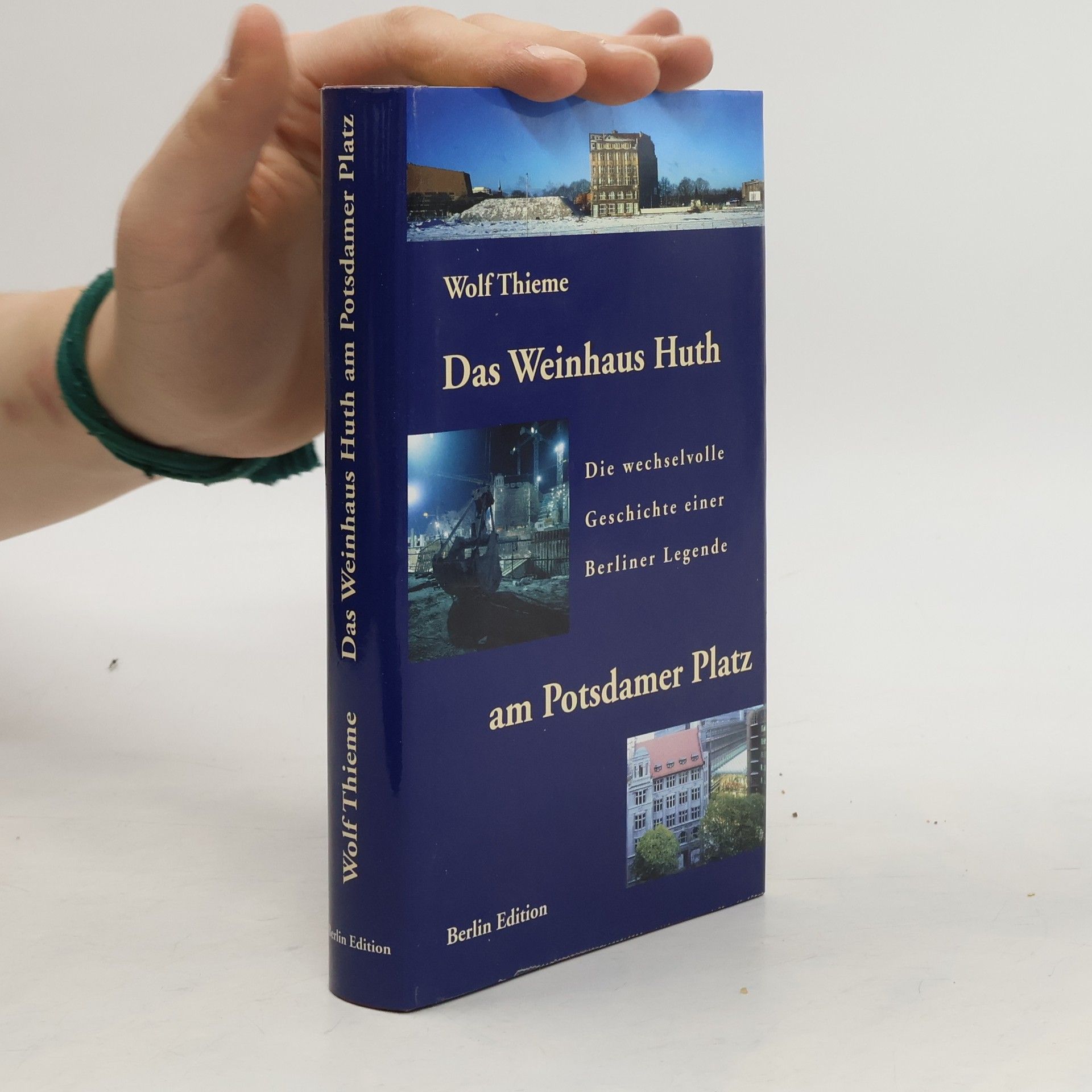 Wolf Thieme Das Weinhaus Huth am Potsdamer Platz