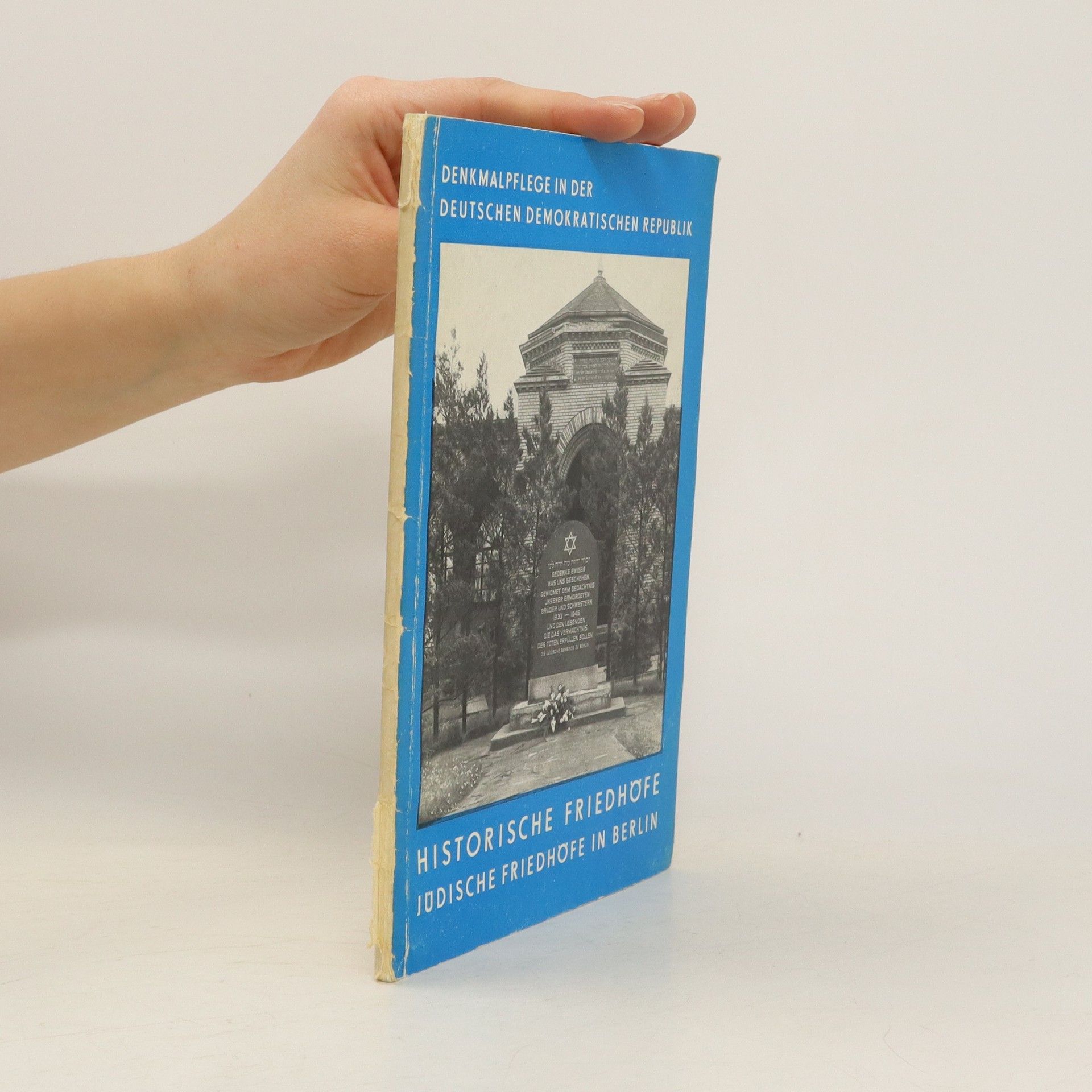 kolektiv Denkmalpflege in der Deutschen Demokratischen Republik. Historische Friendhöfe jüdische friedhöfe in Berlin