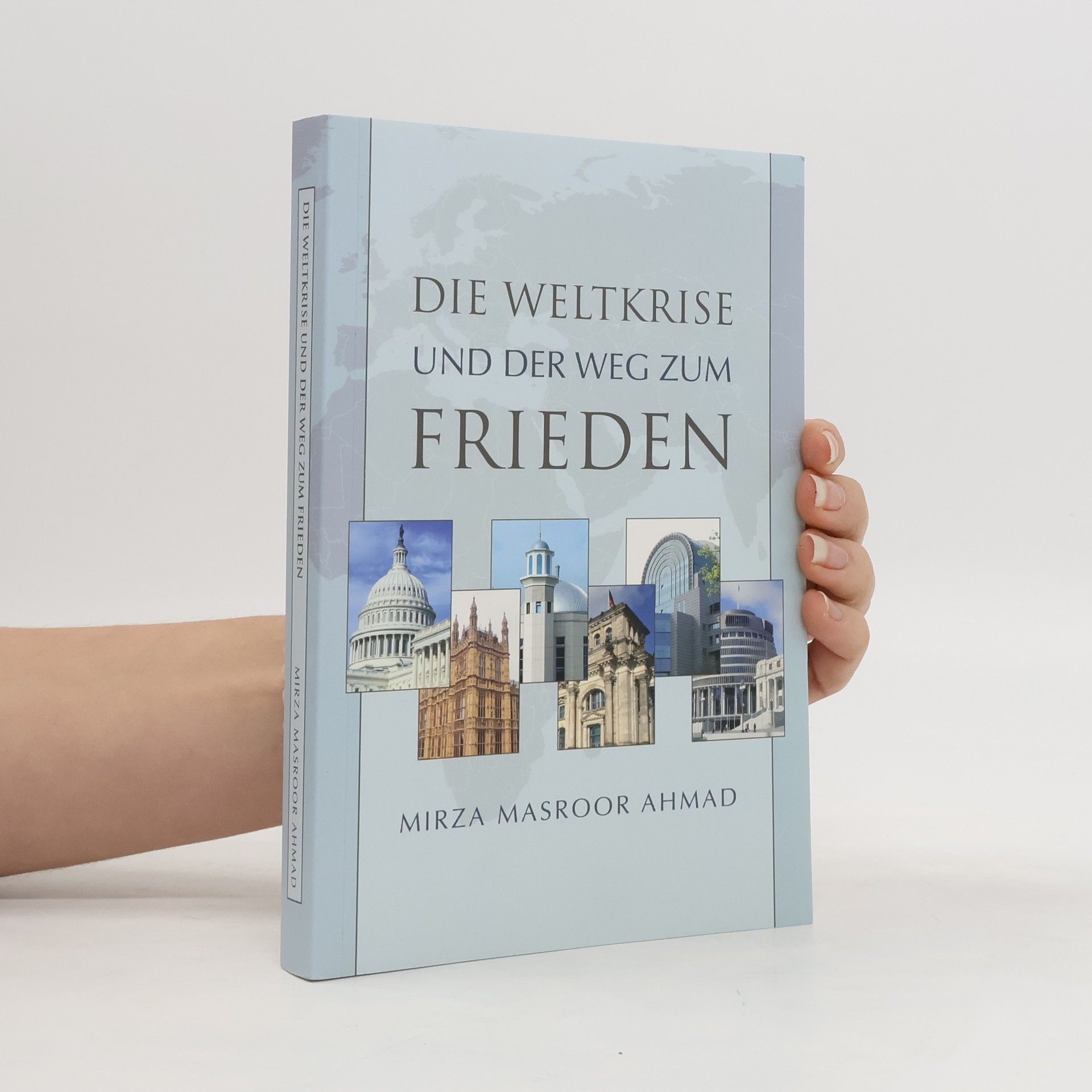 Mīrzā Masrūr Aḥmad Die Weltkrise und der Weg zum Frieden