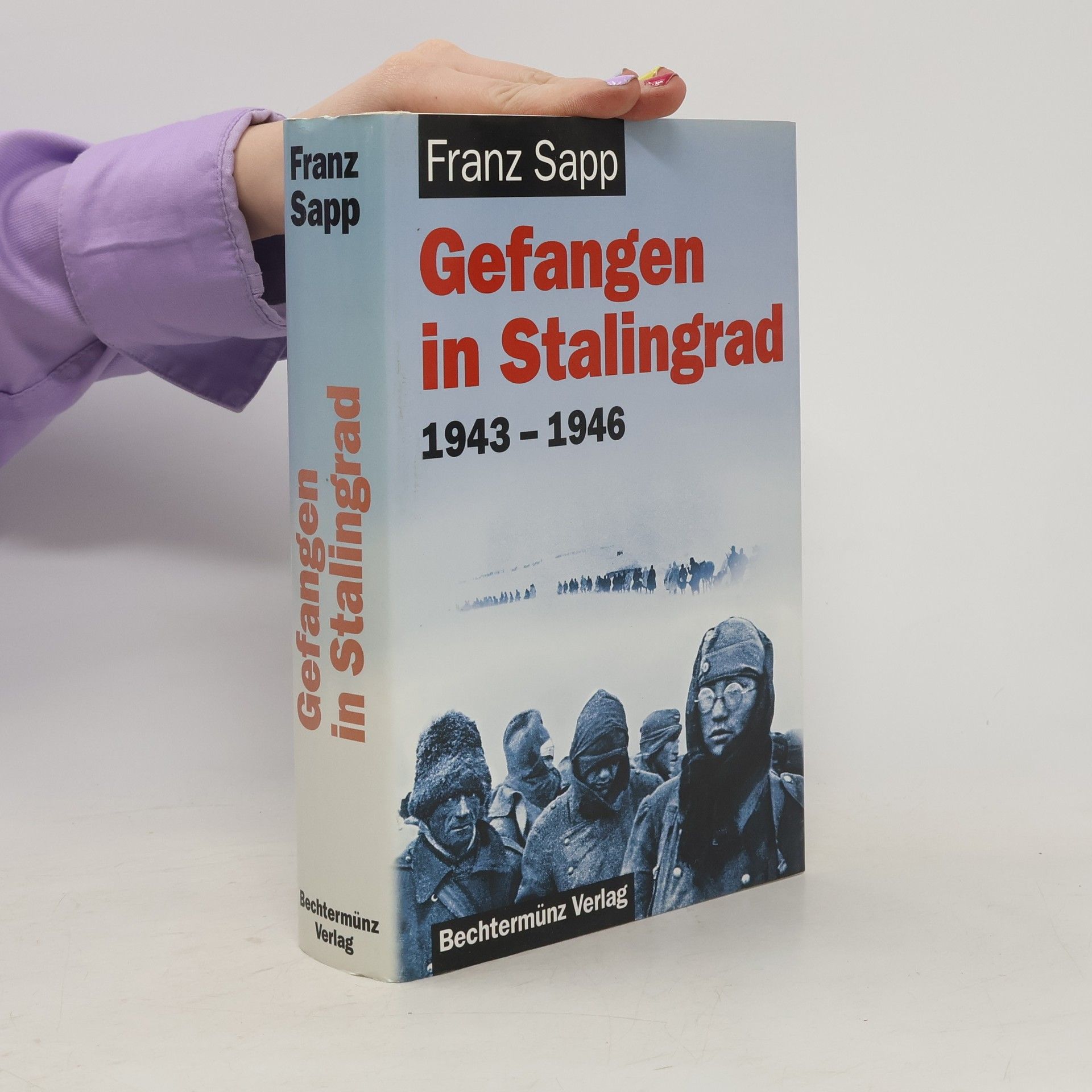 Franz Sapp Gefangen in Stalingrad
