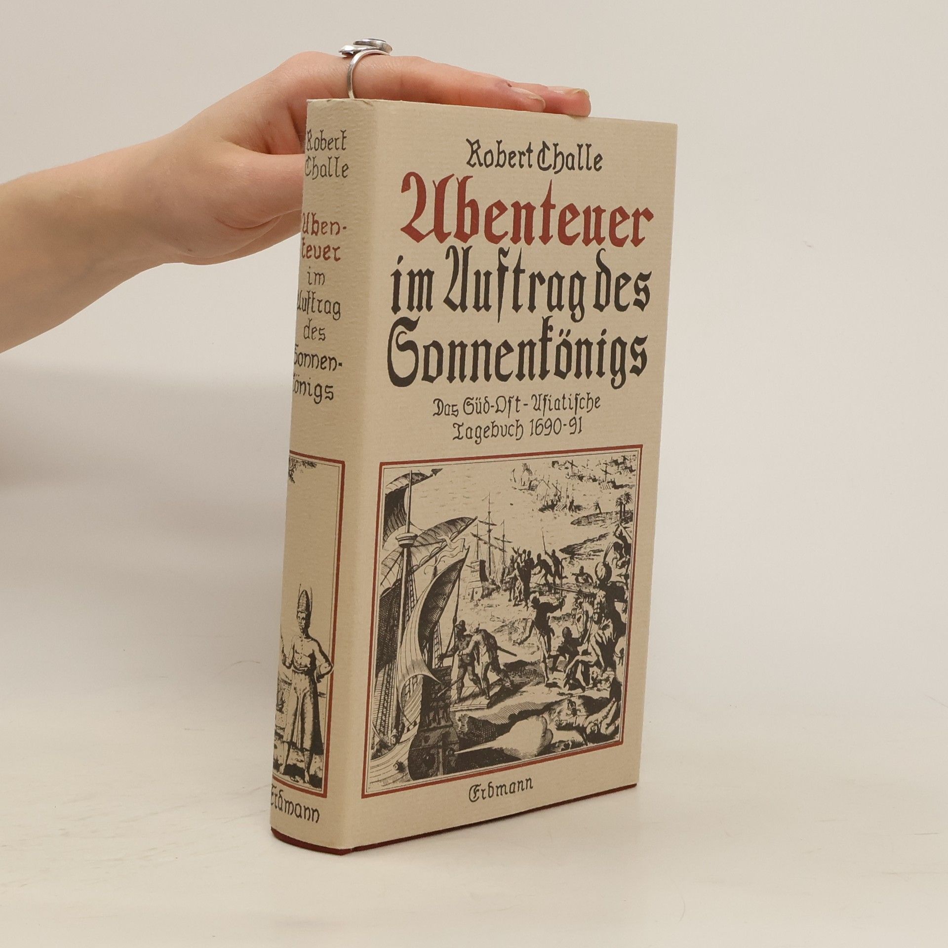 Robert Challe Im Auftrag des Sonnenkönigs