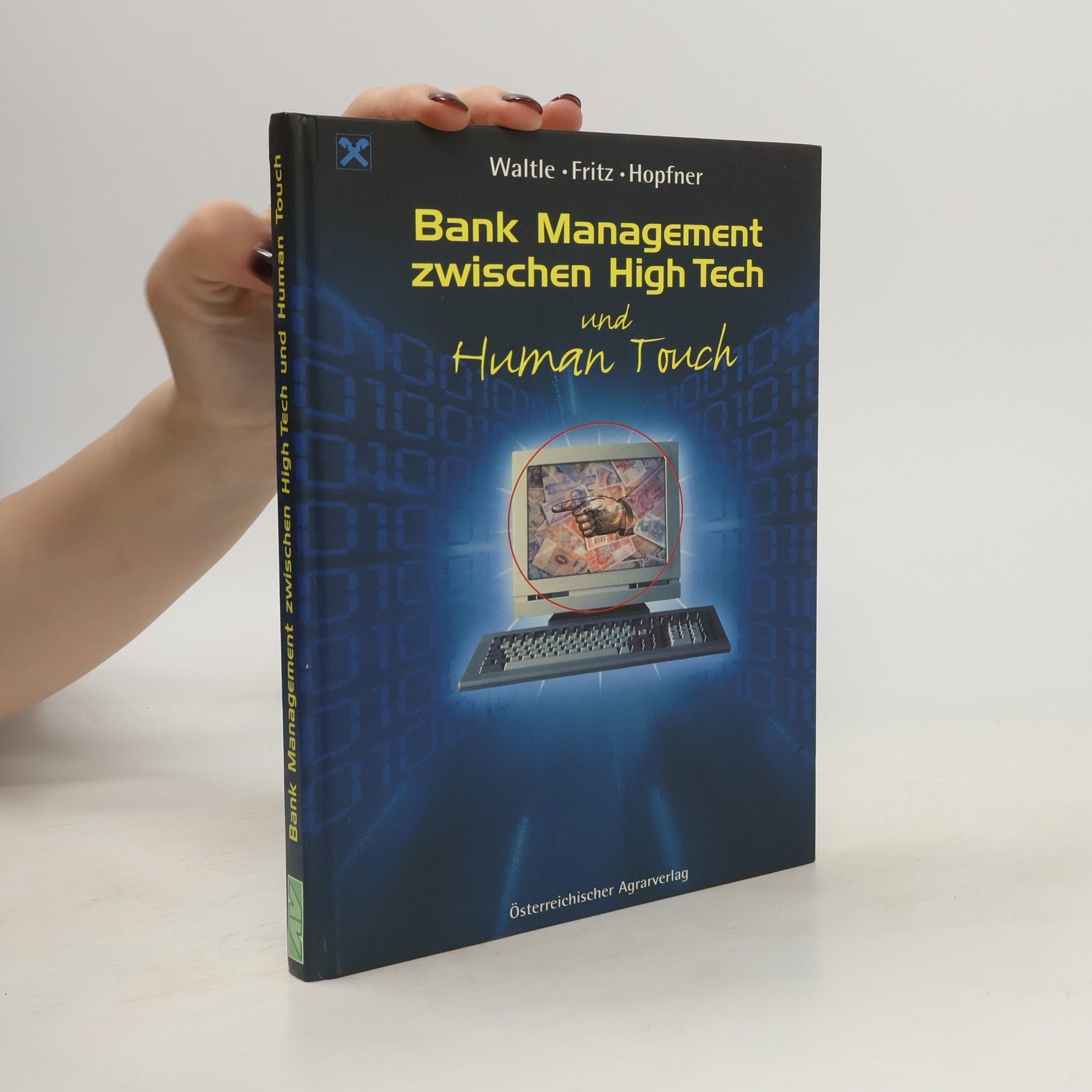 Karl Waltle Bank Management zwischen High-Tech und human touch