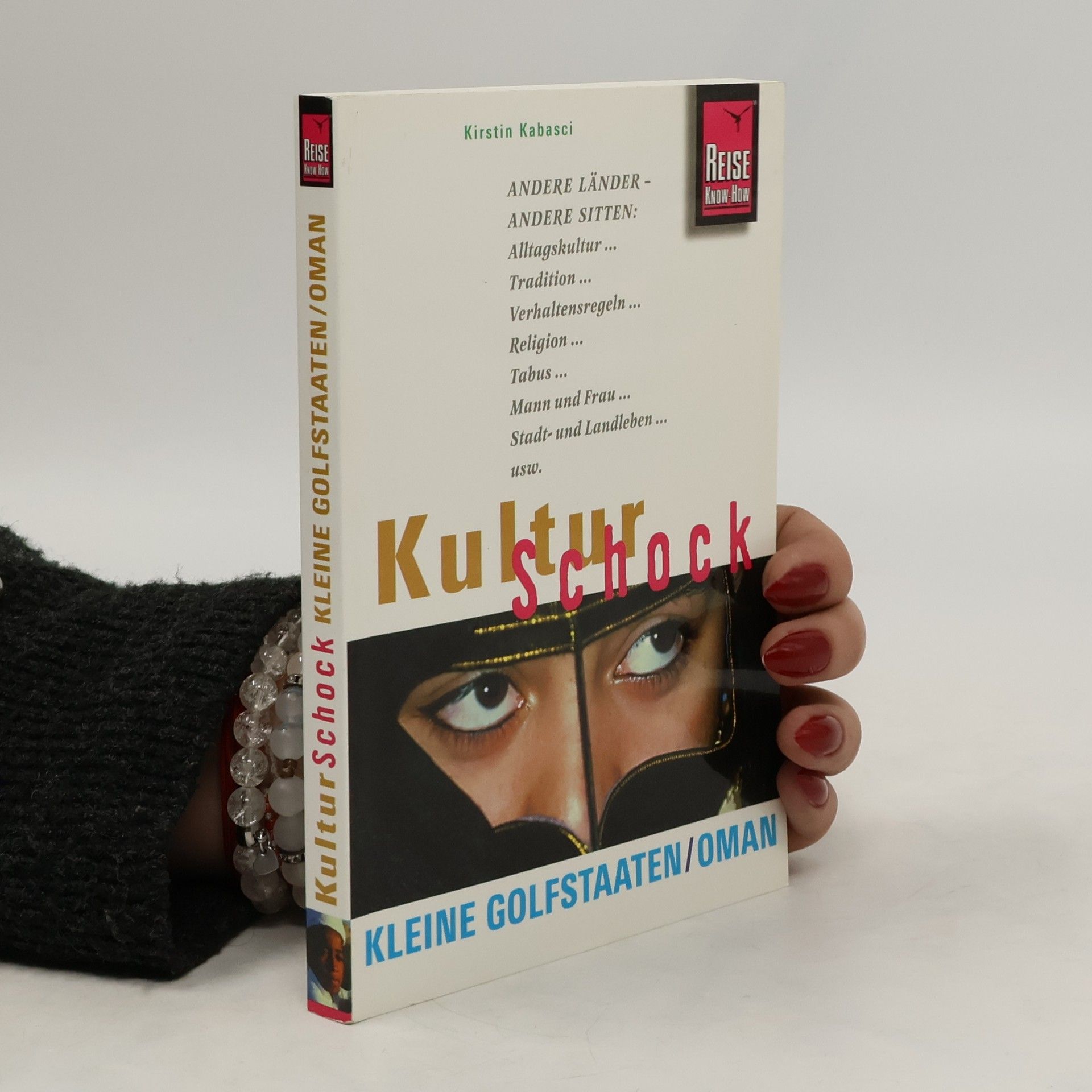 Kirstin Kabasci Kulturschock Golfemirate und Oman