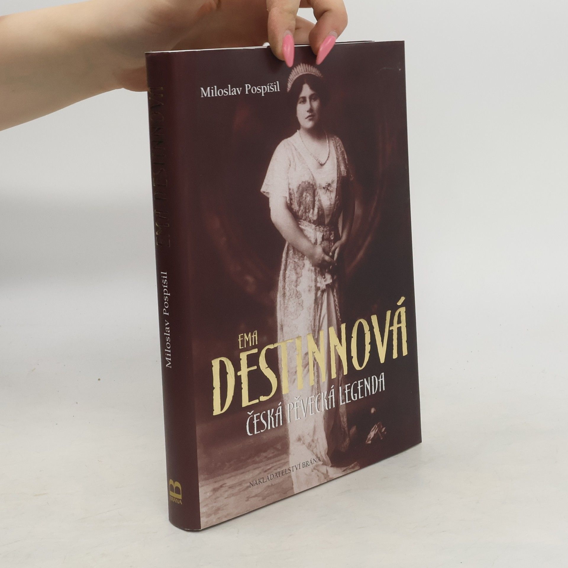 Miloslav Pospíšil Ema Destinnová : česká pěvecká legenda