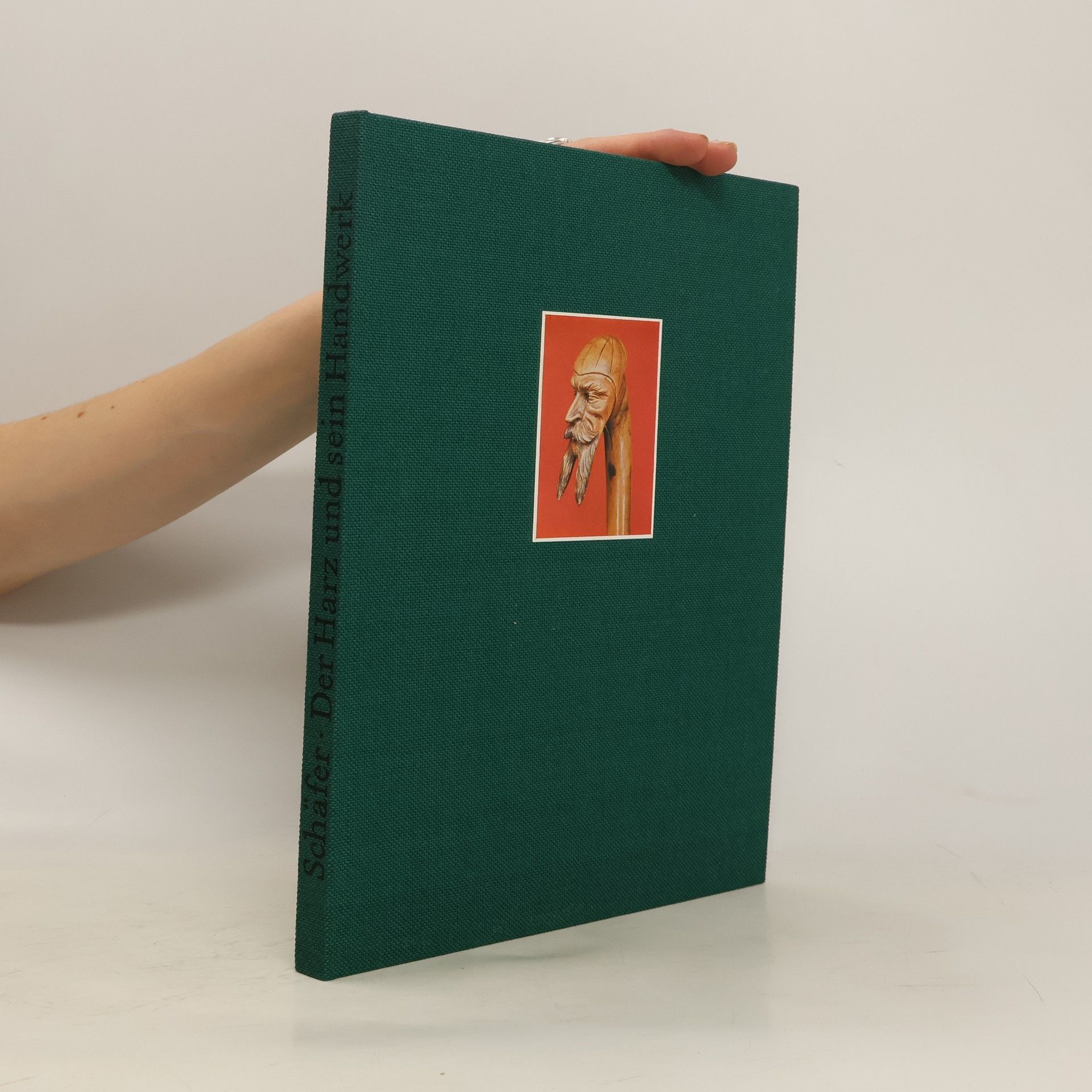 Ernst Schäfer Der Harz und sein Handwerk